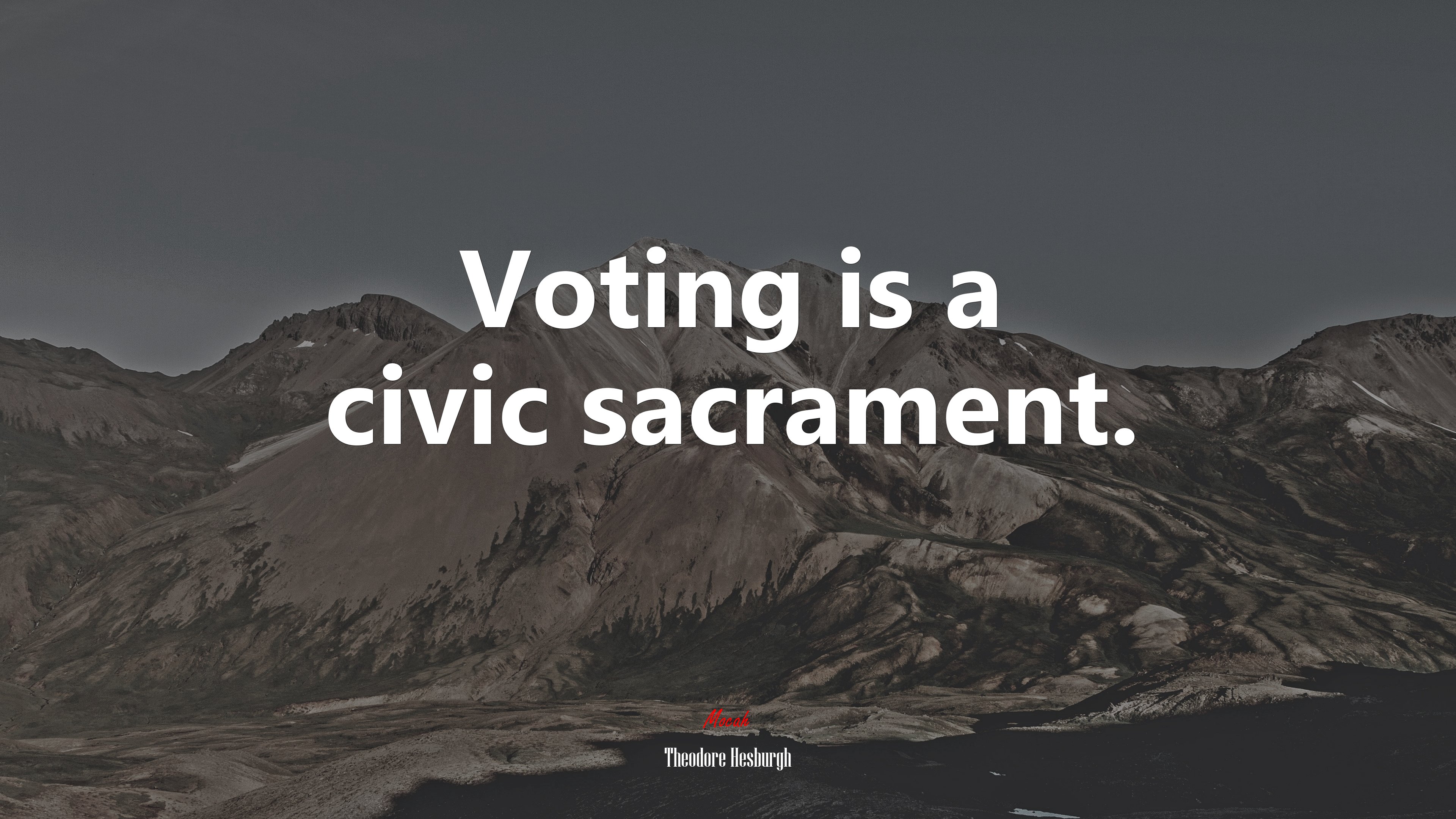 Voting is a civic sacrament. | Theodore Hesburgh quote HD Wallpaper