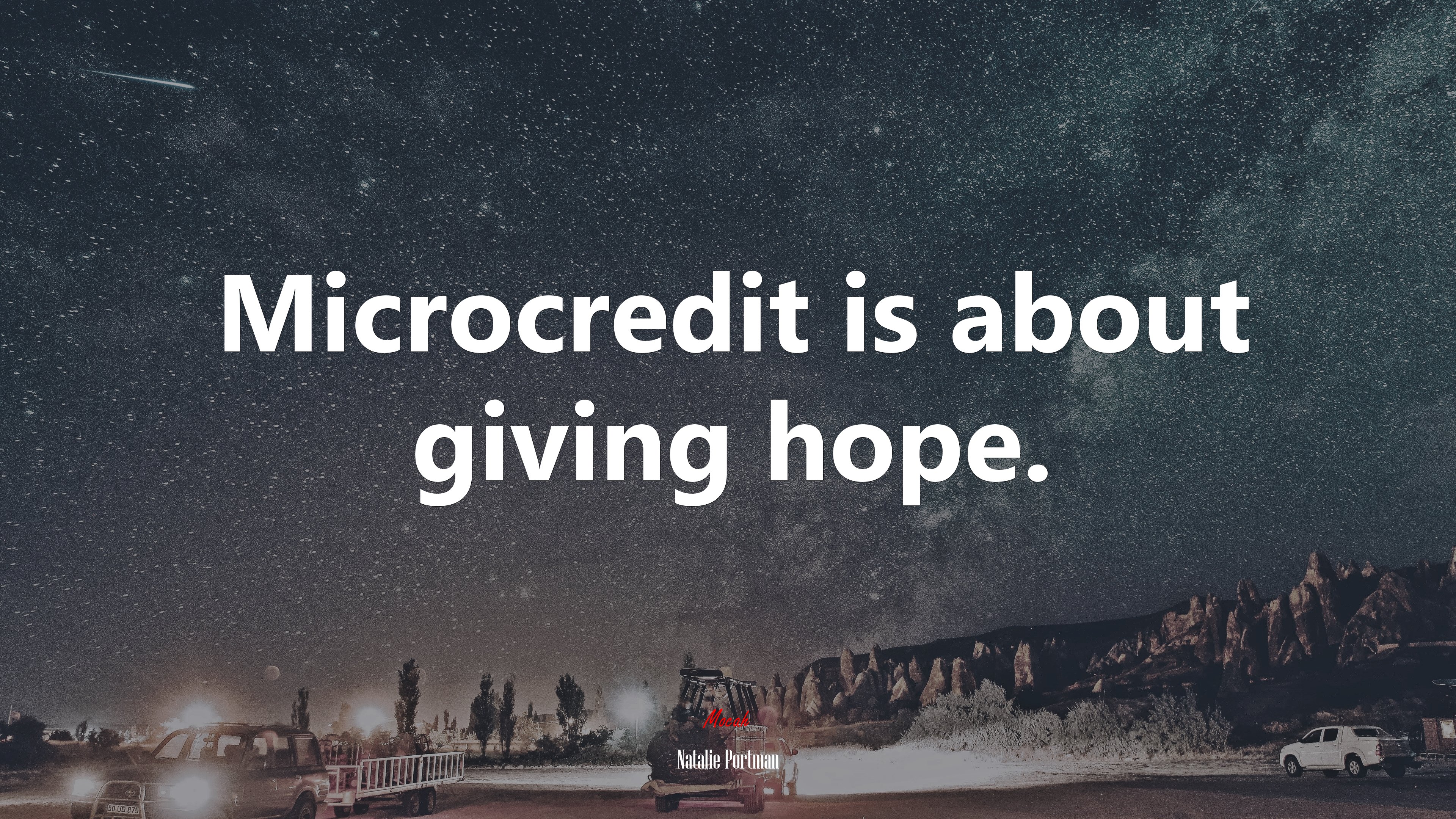 Microcredit is about giving hope. | Natalie Portman quote HD Wallpaper