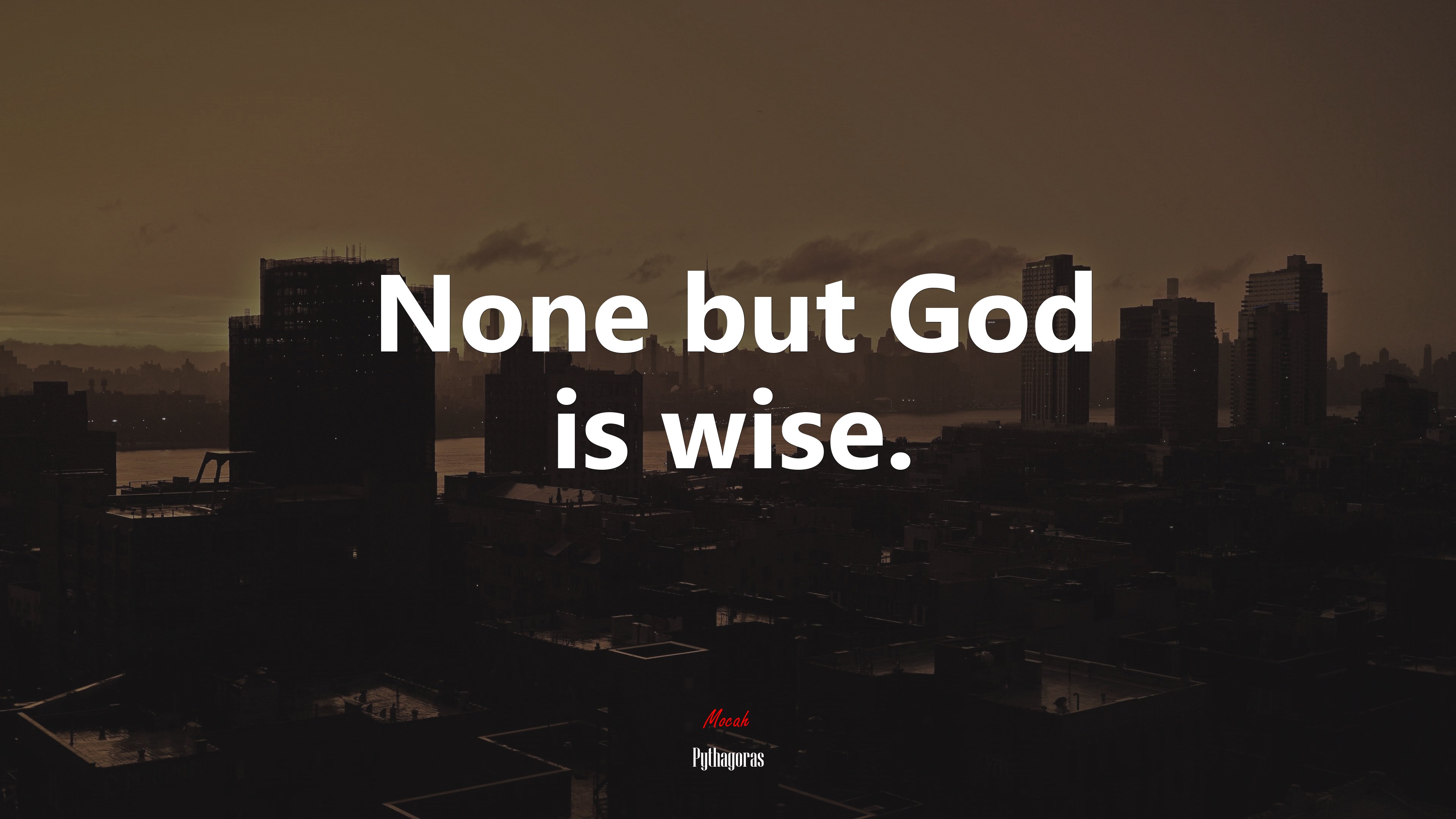 None but God is wise. | Pythagoras quote HD Wallpaper