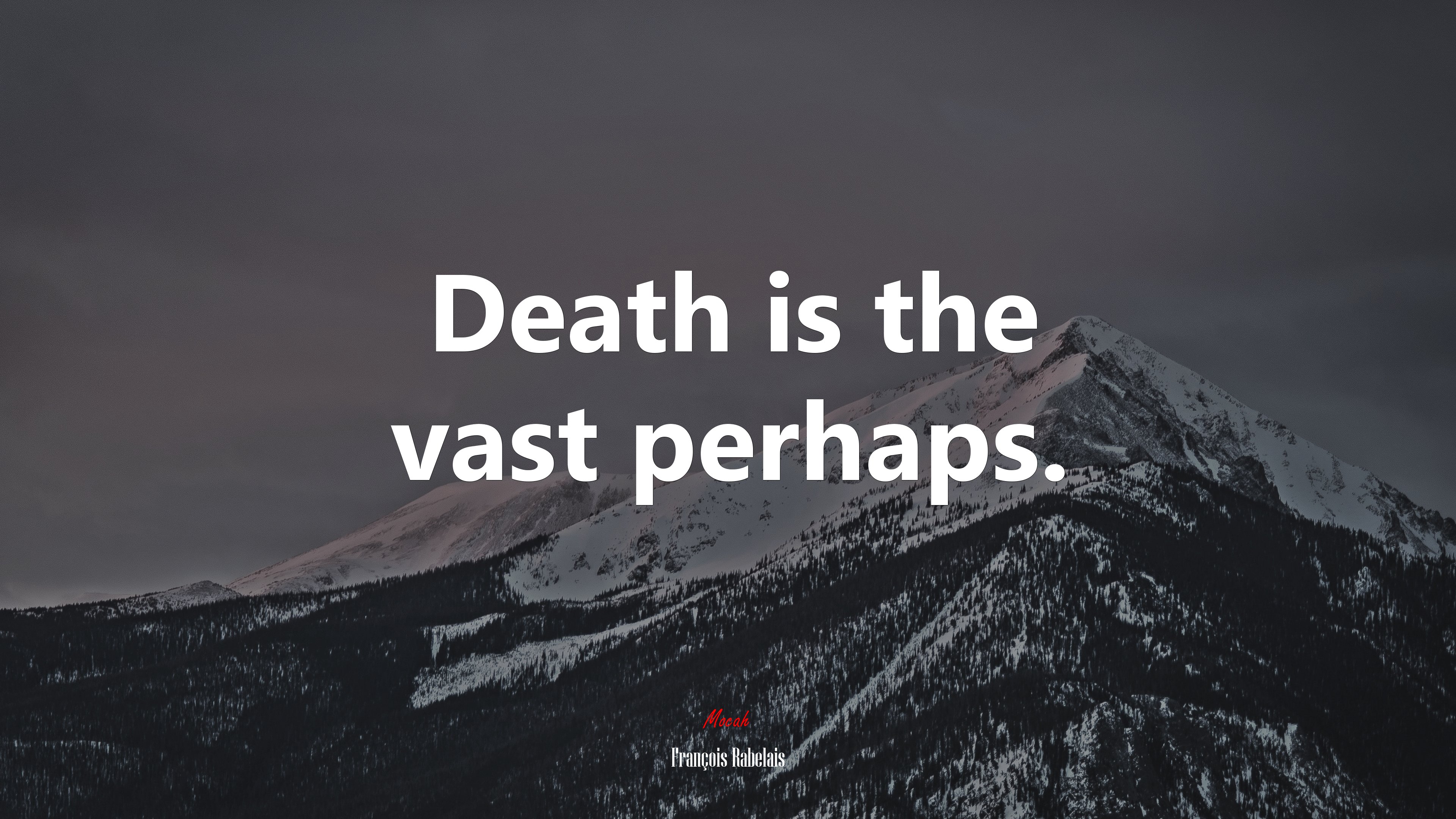 Death is the vast perhaps. | François Rabelais quote HD Wallpaper