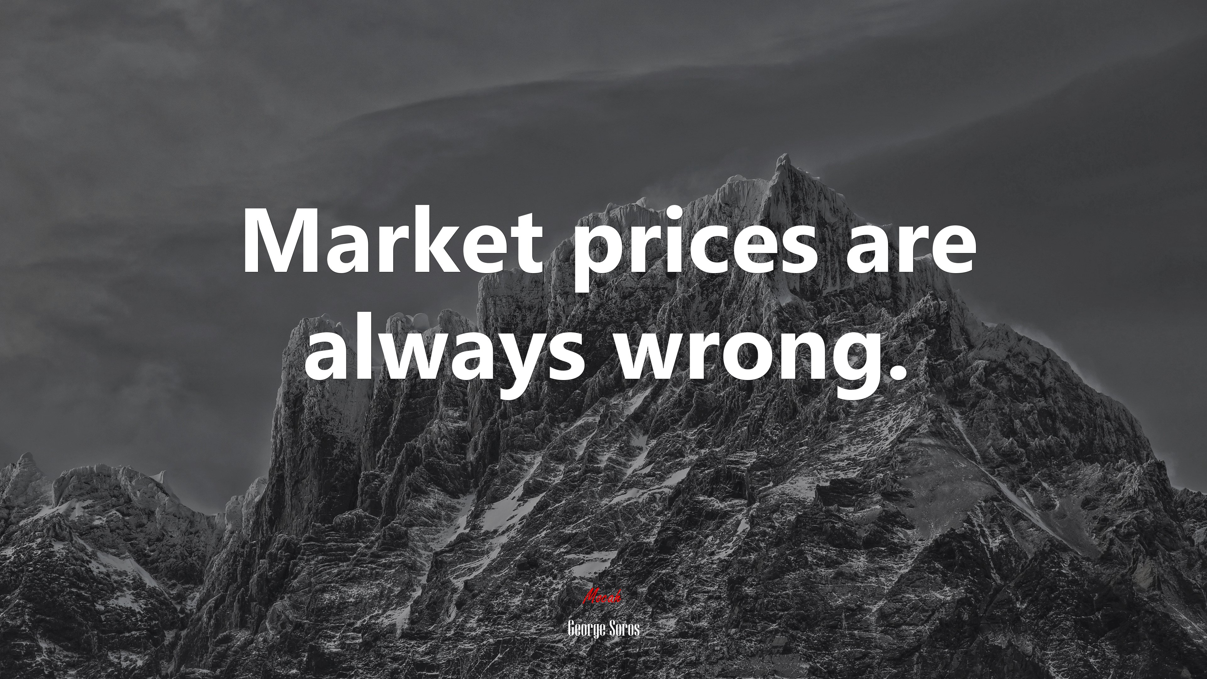 Market prices are always wrong. | George Soros quote HD Wallpaper