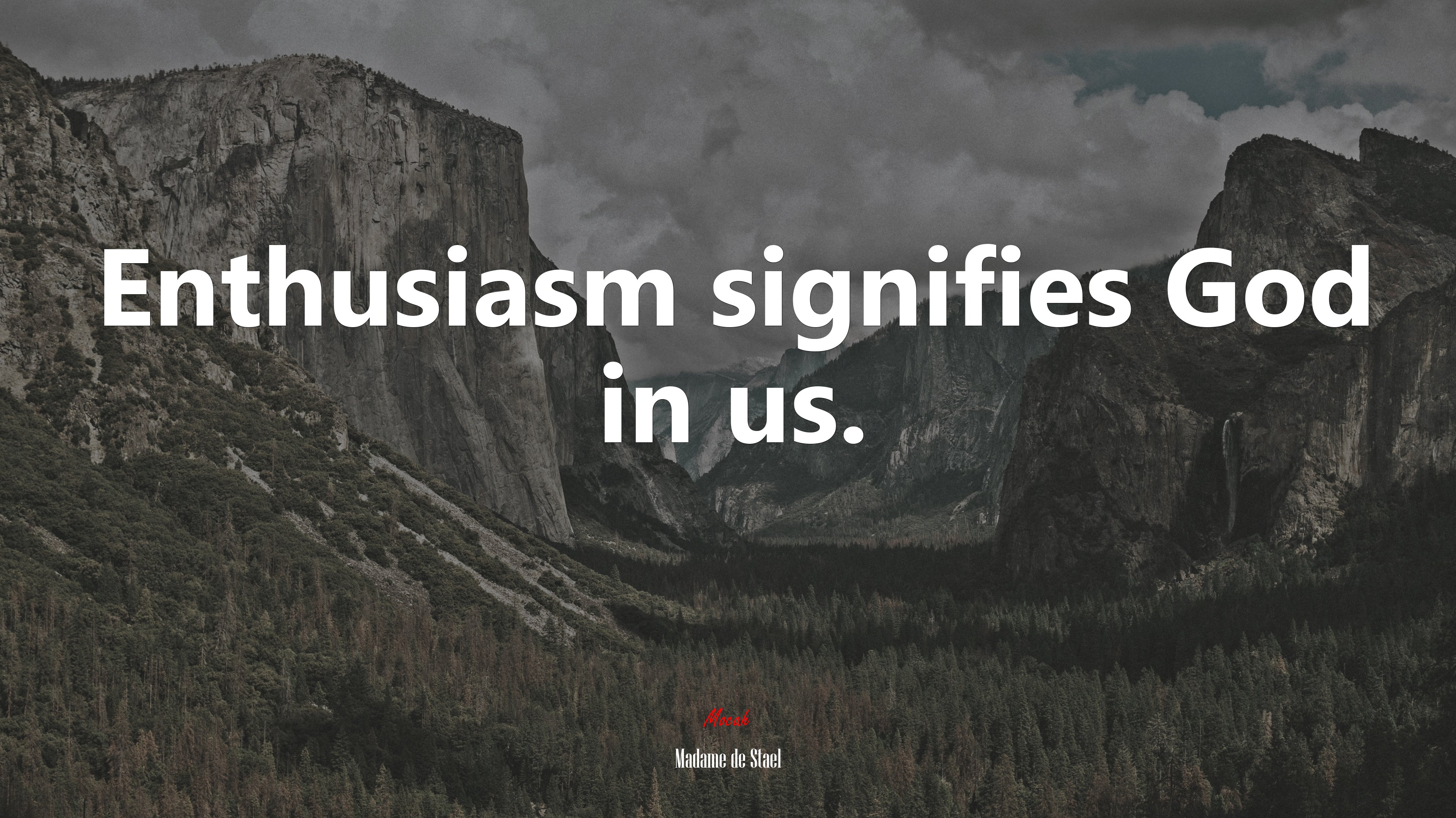 Enthusiasm signifies God in us. | Madame de Stael quote HD Wallpaper