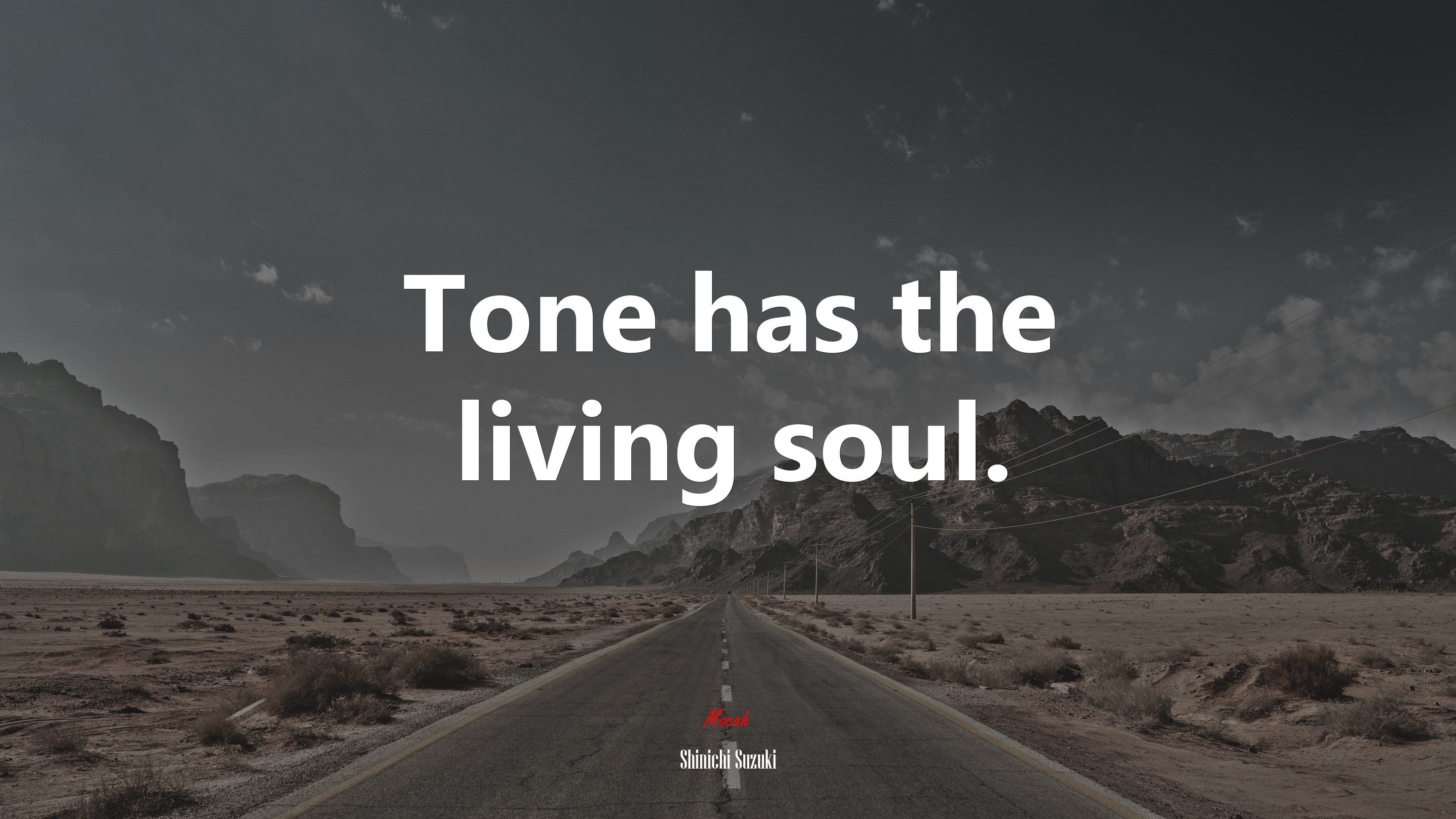 Tone has the living soul. | Shinichi Suzuki quote HD Wallpaper
