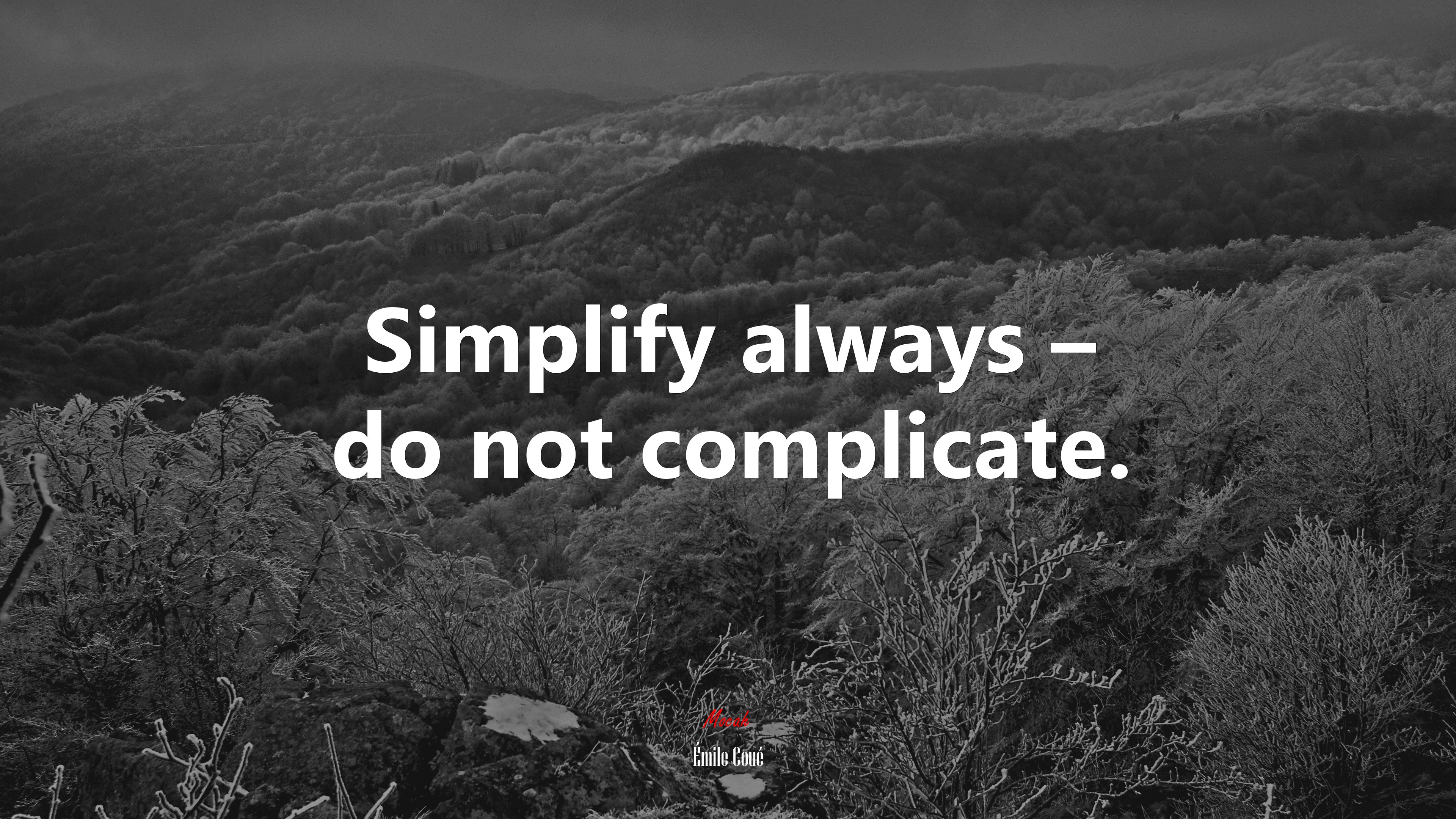 Simplify always – do not complicate. | Émile Coué quote HD Wallpaper