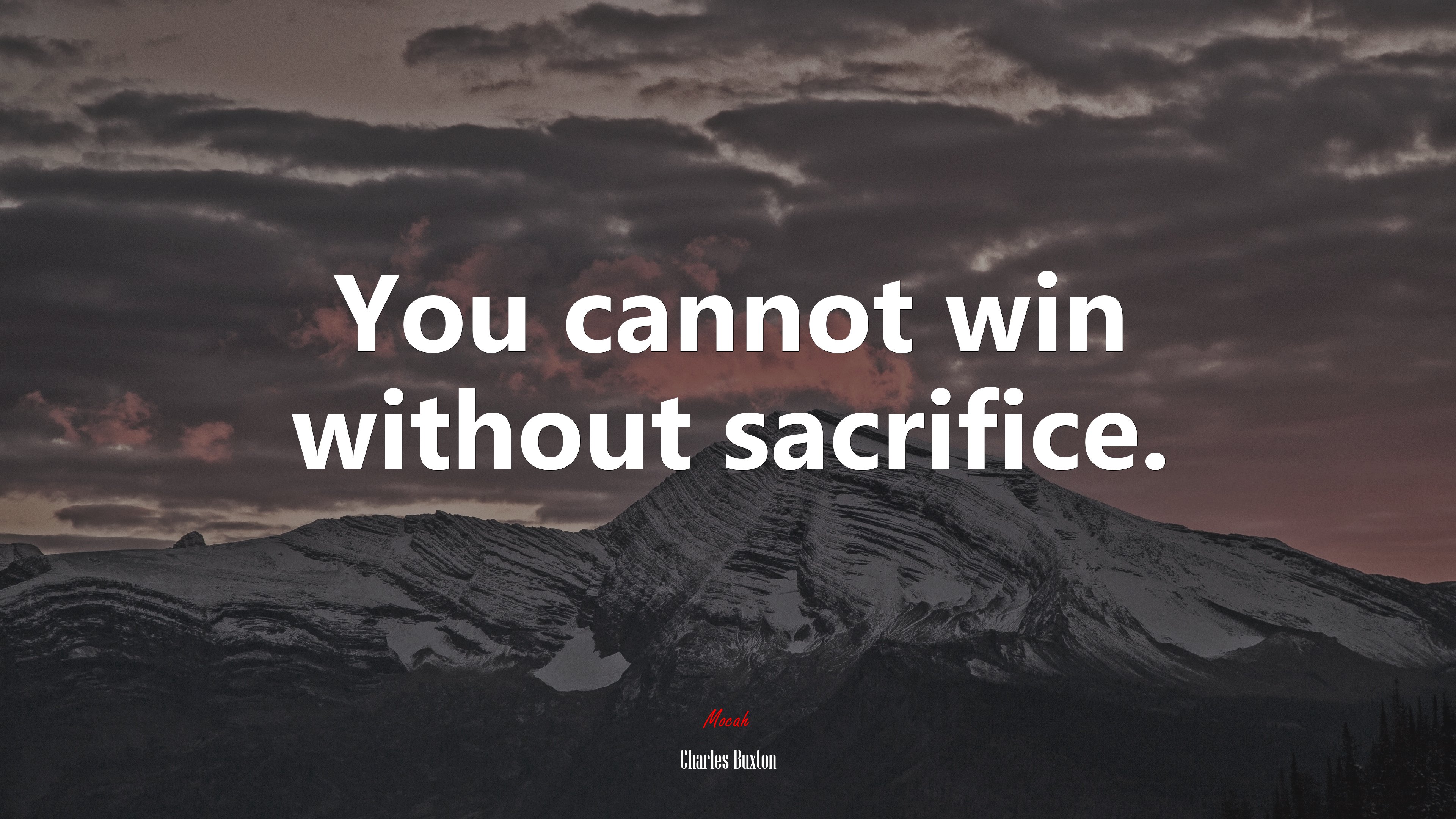 You cannot win without sacrifice. | Charles Buxton quote HD Wallpaper