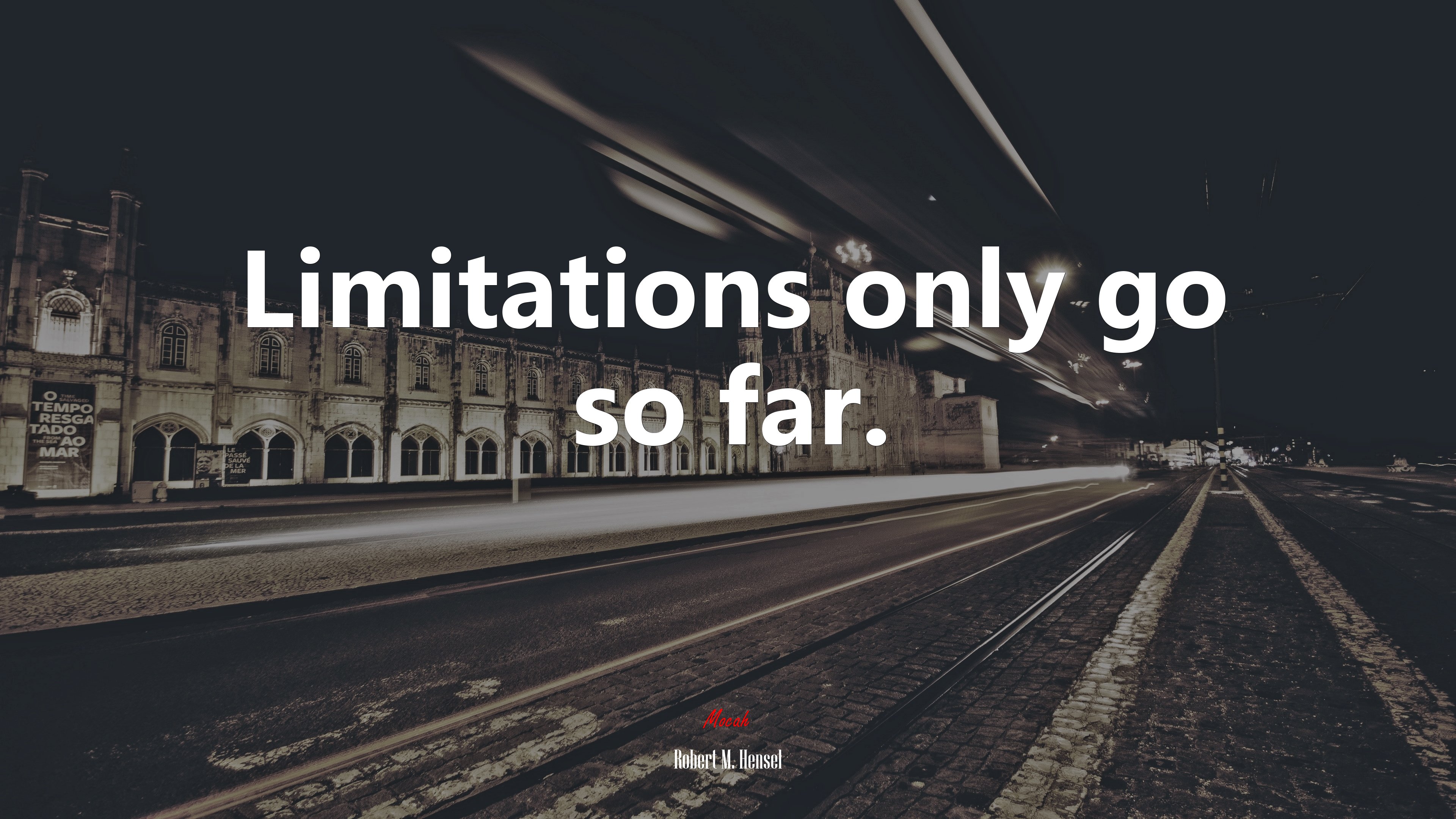 Limitations only go so far. | Robert M. Hensel quote HD Wallpaper