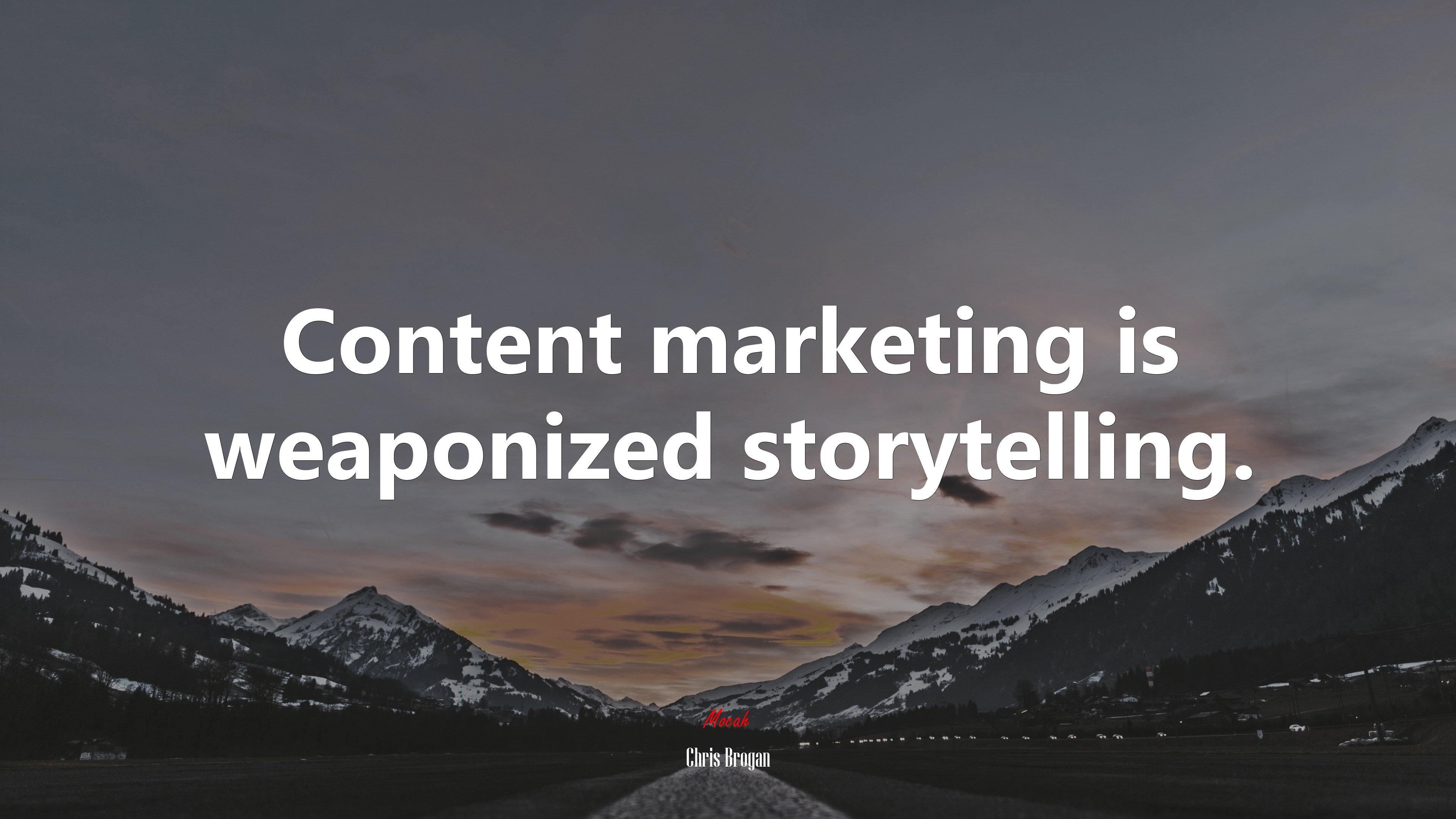Content marketing is weaponized storytelling. | Chris Brogan quote HD Wallpaper