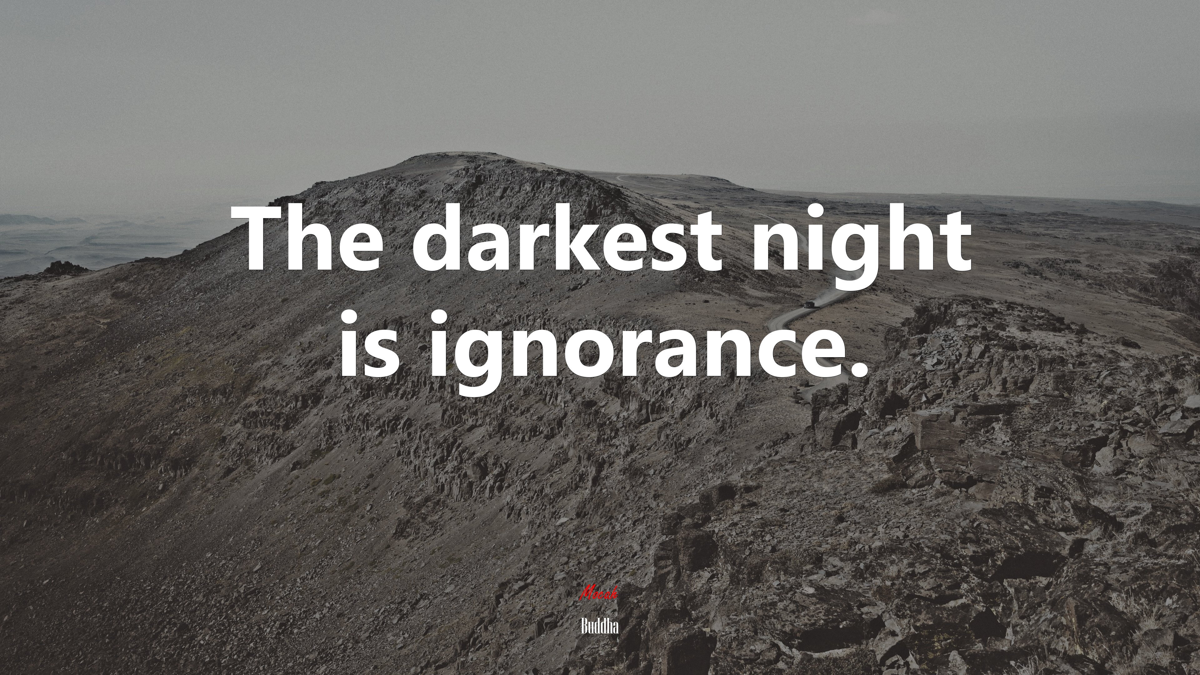 The darkest night is ignorance. | Buddha quote HD Wallpaper