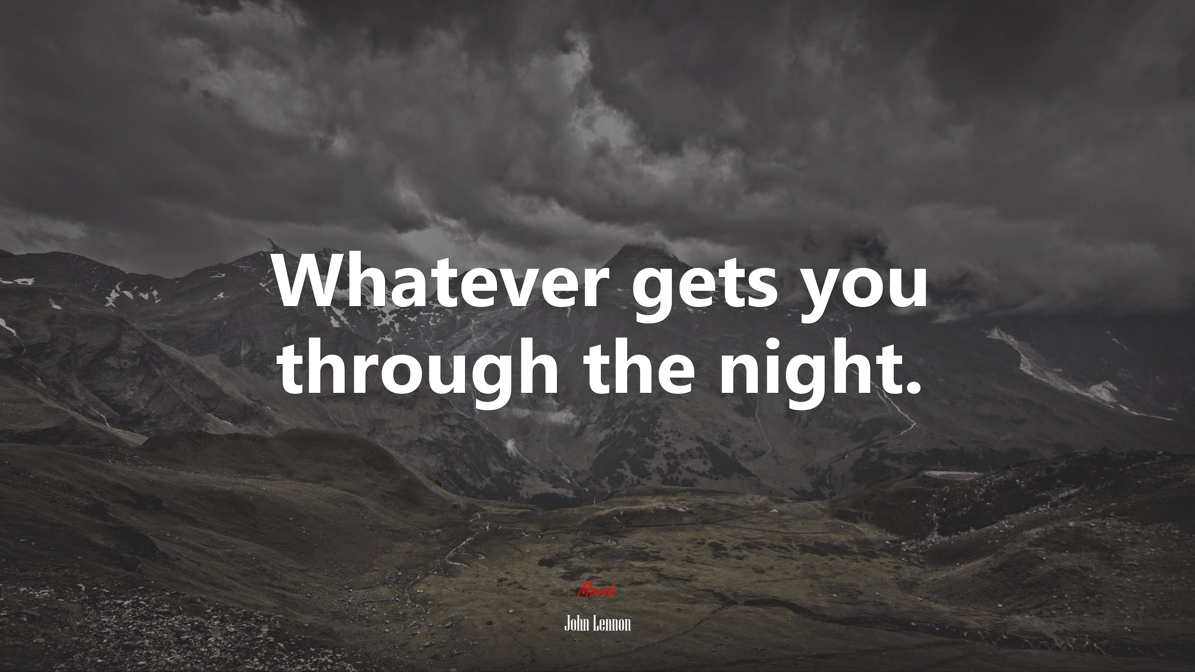 Whatever gets you through the night. | John Lennon quote HD Wallpaper
