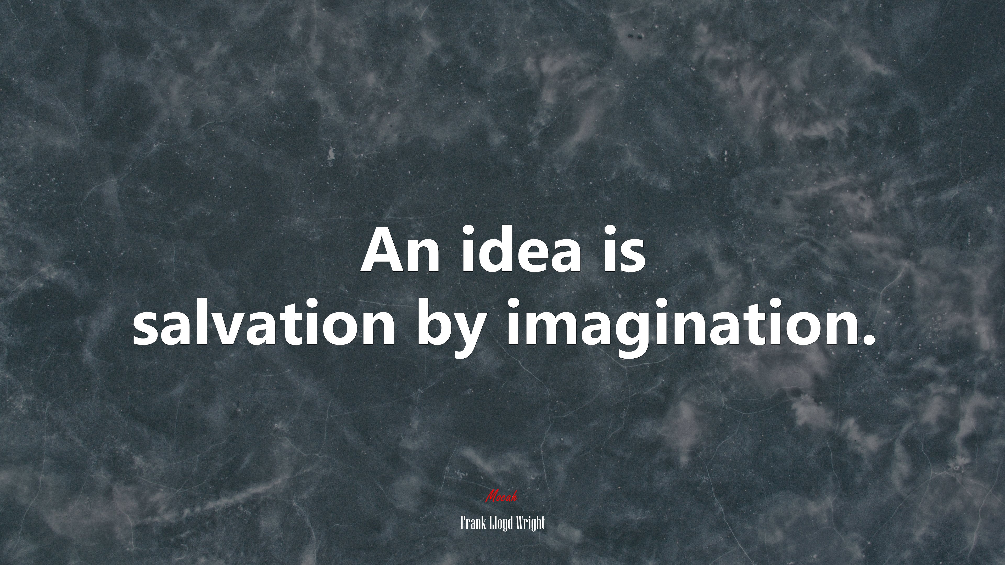 An idea is salvation by imagination. | Frank Lloyd Wright quote HD Wallpaper
