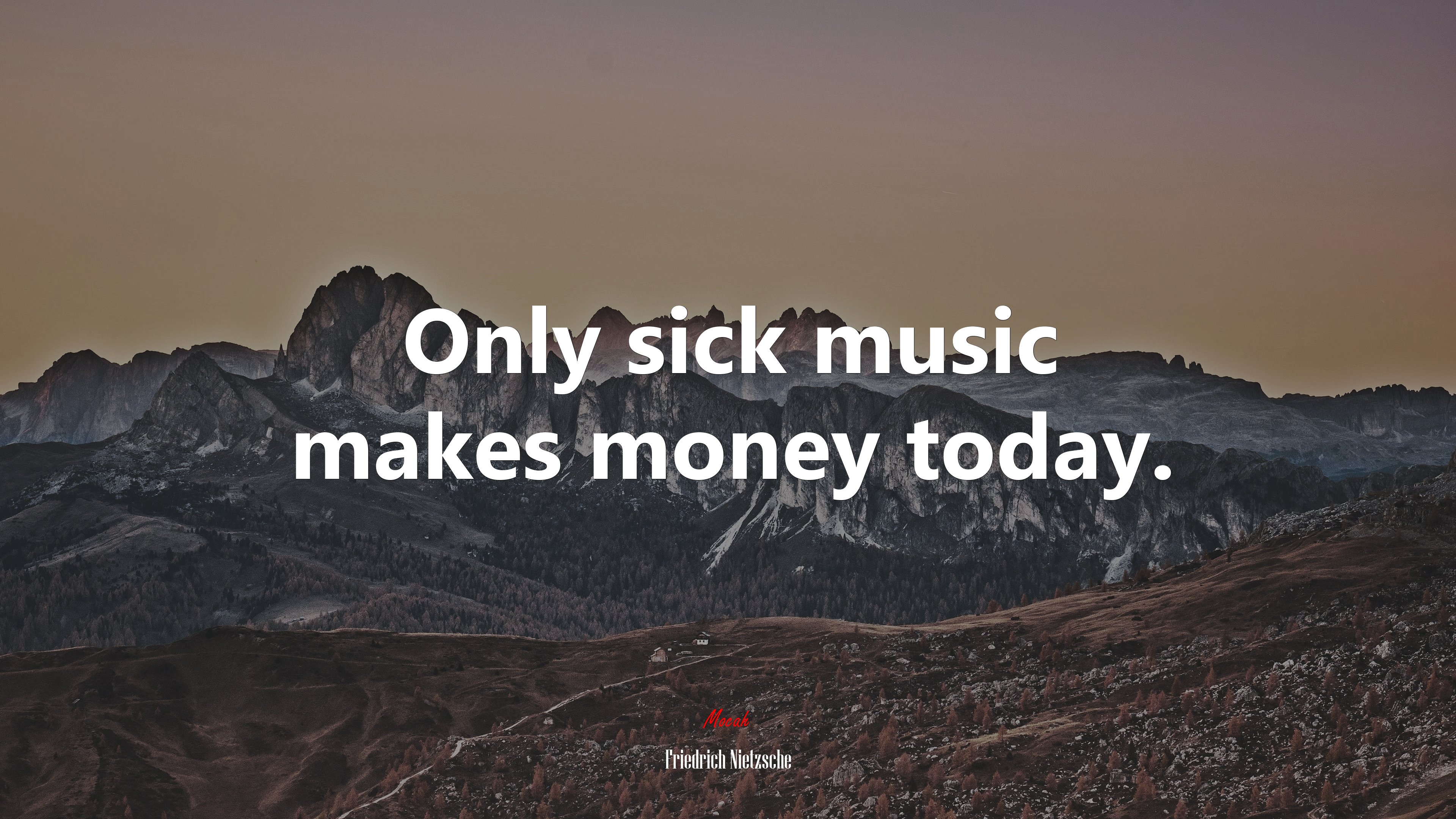 Only sick music makes money today. | Friedrich Nietzsche quote HD Wallpaper