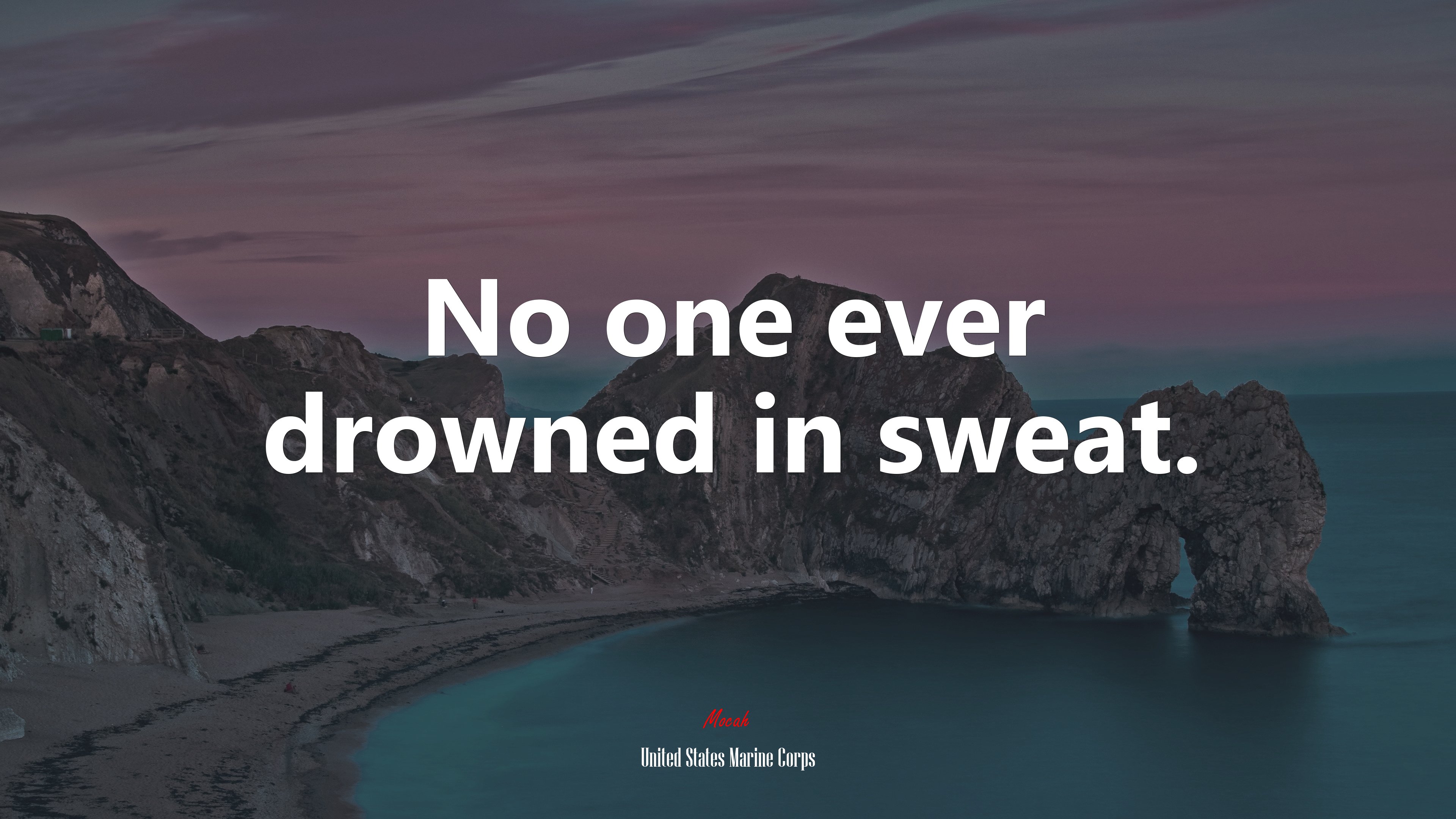 No one ever drowned in sweat. | United States Marine Corps quote HD Wallpaper