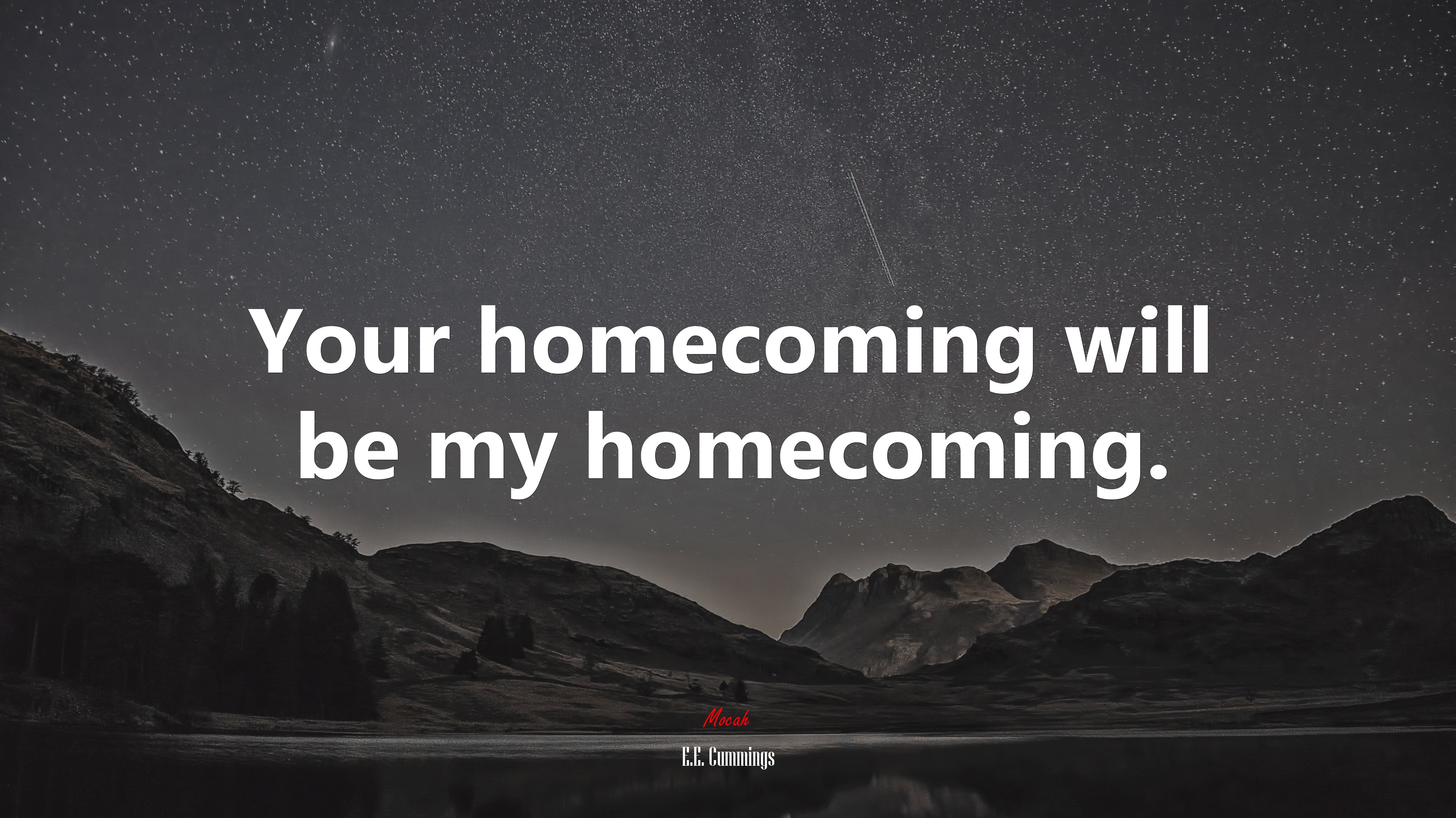 Your homecoming will be my homecoming. | E.E. Cummings quote HD Wallpaper