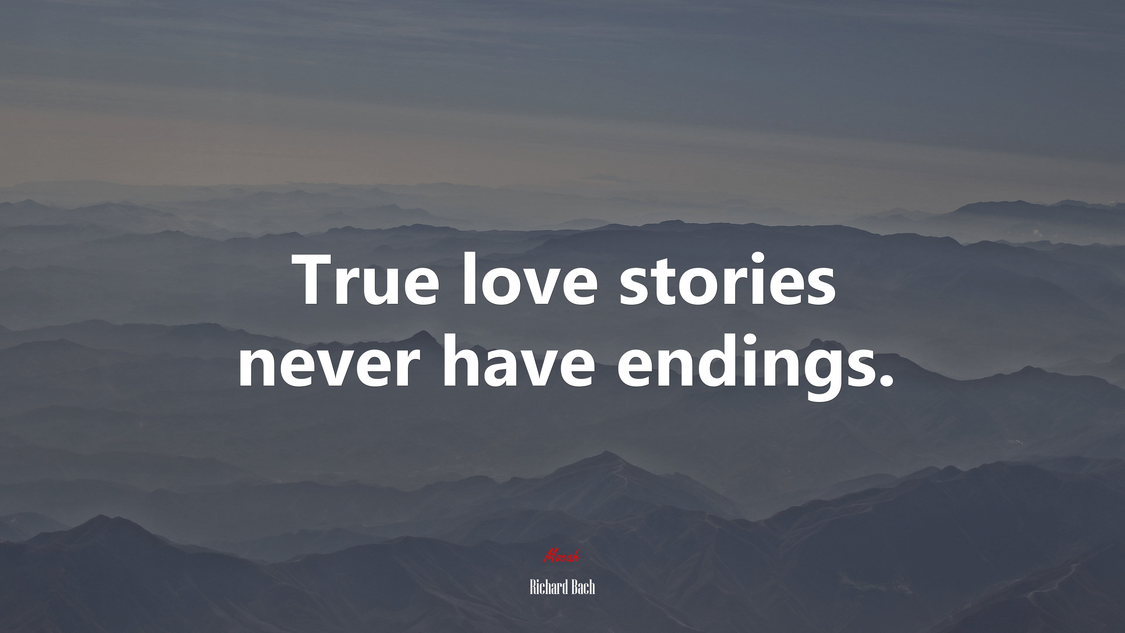 True love stories never have endings. | Richard Bach quote HD Wallpaper