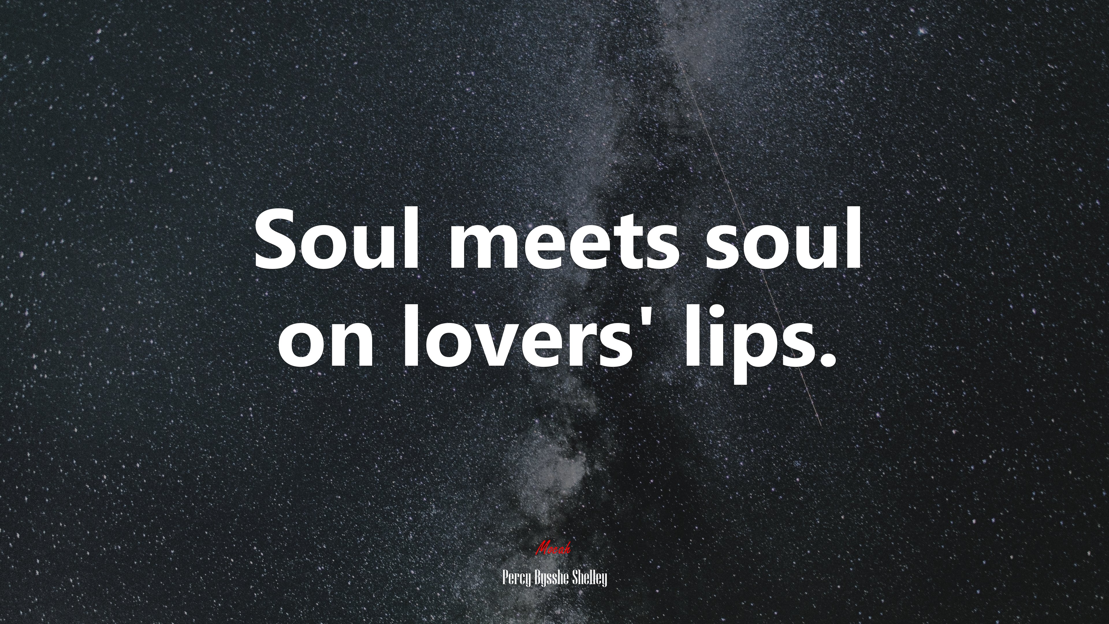 Soul meets soul on lovers’ lips. | Percy Bysshe Shelley quote HD Wallpaper
