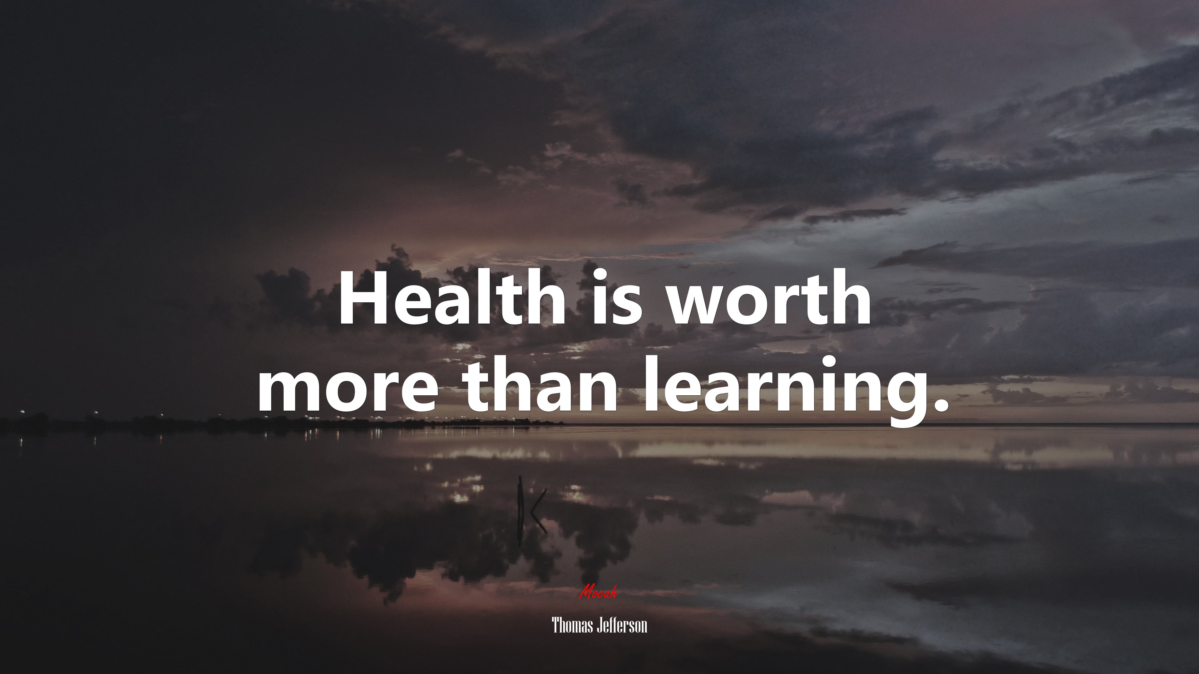Health is worth more than learning. | Thomas Jefferson quote HD Wallpaper
