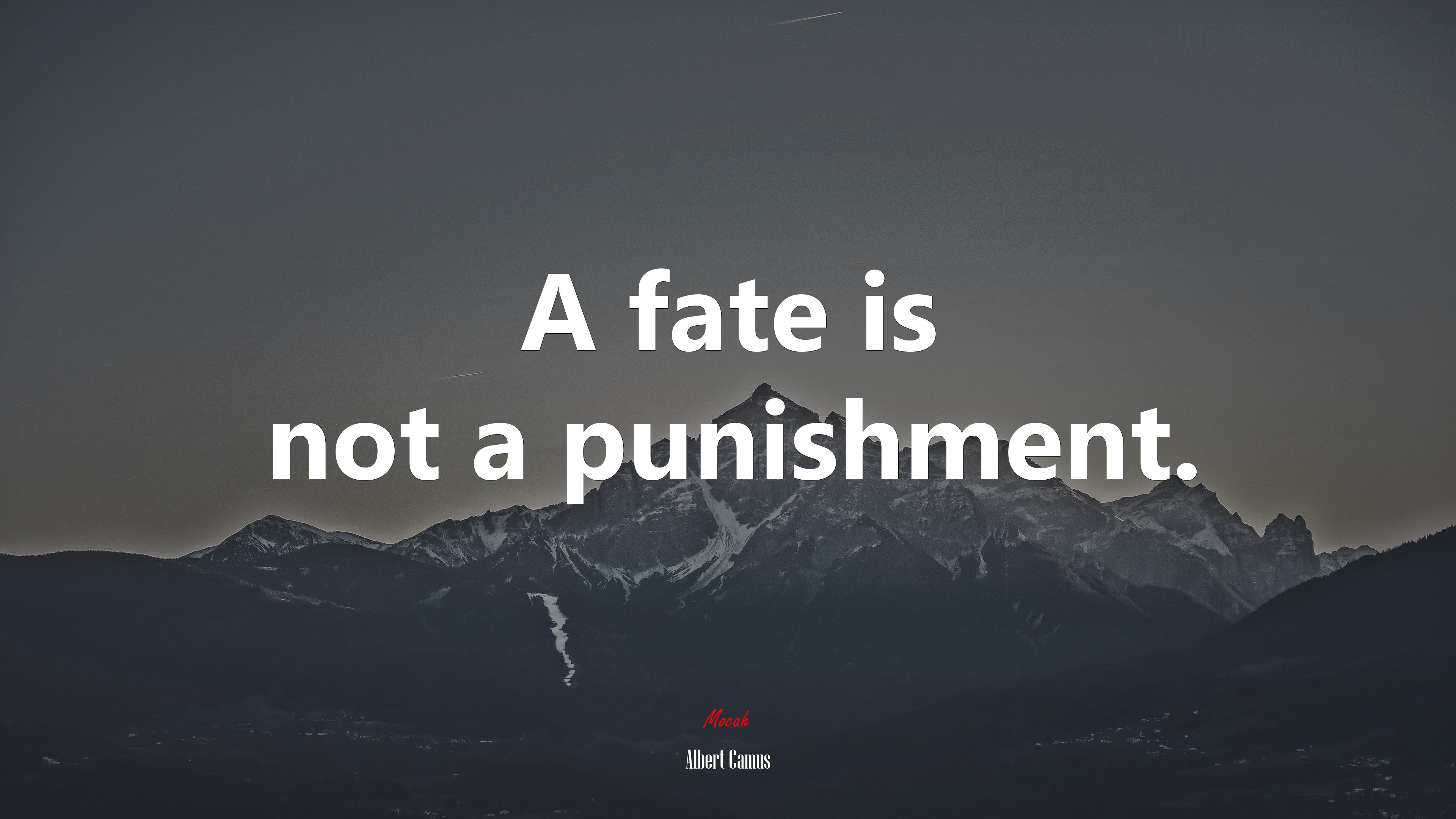 A fate is not a punishment. | Albert Camus quote HD Wallpaper
