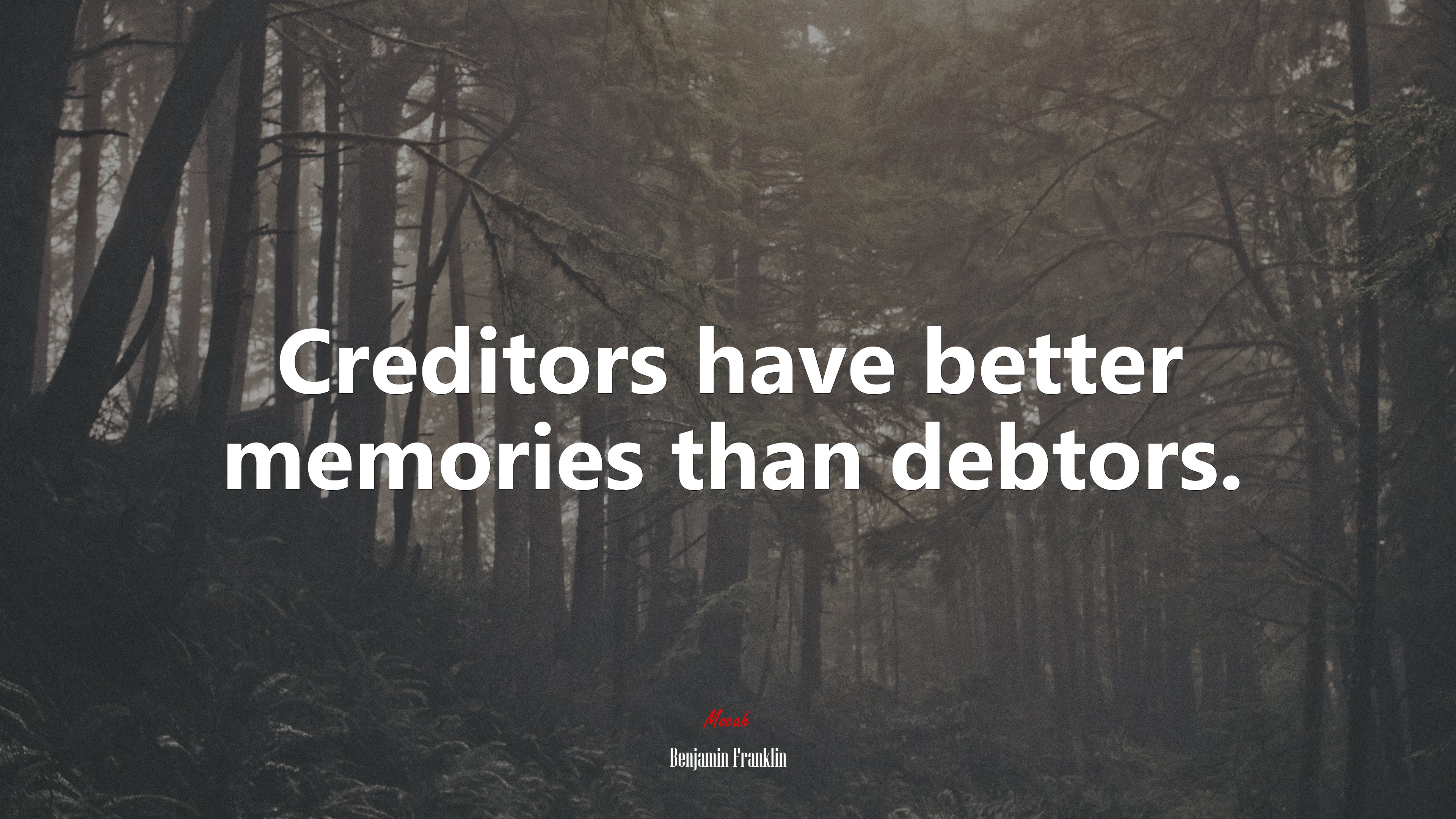 Creditors have better memories than debtors. | Benjamin Franklin quote HD Wallpaper