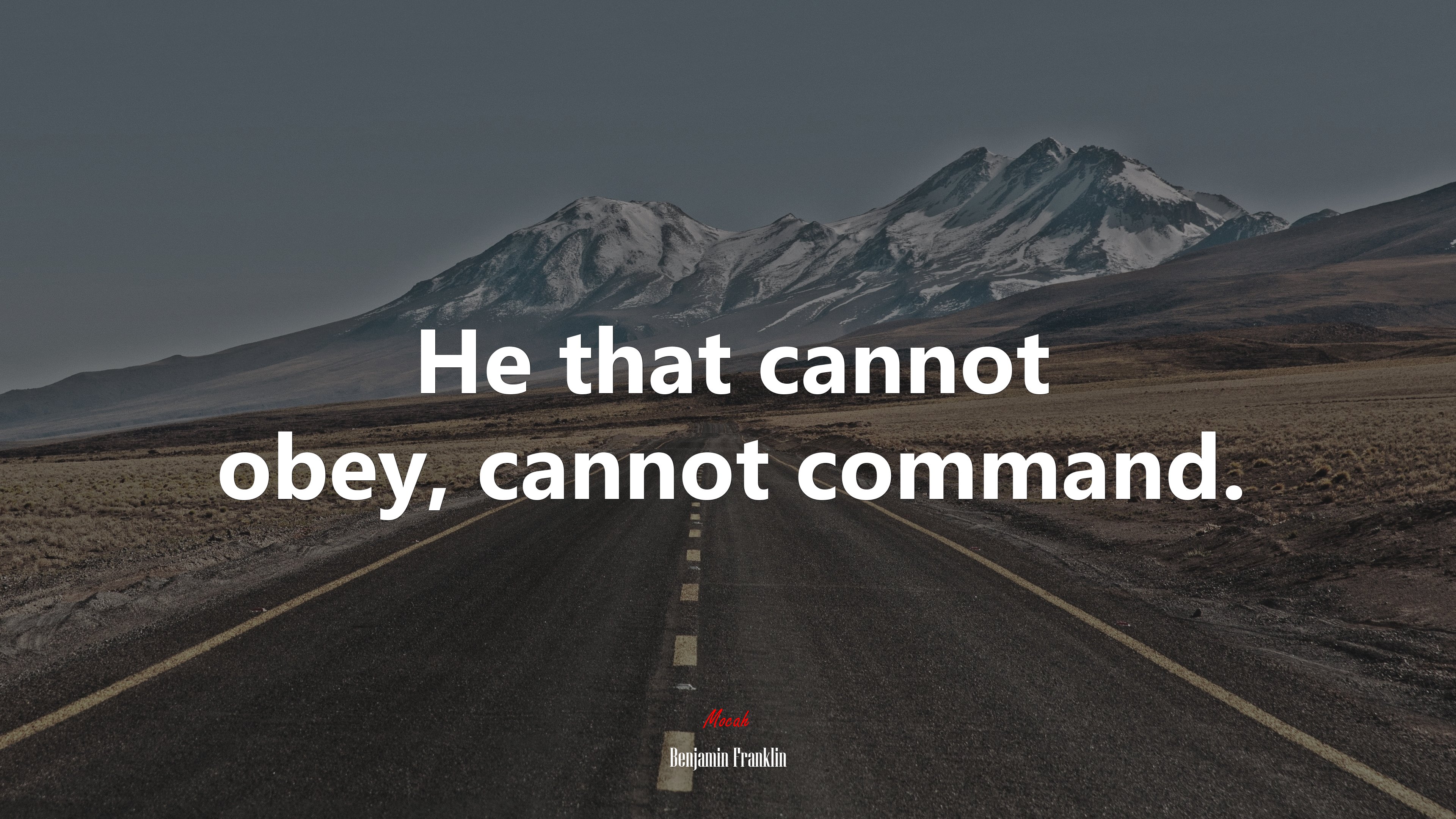 He that cannot obey, cannot command. | Benjamin Franklin quote HD Wallpaper