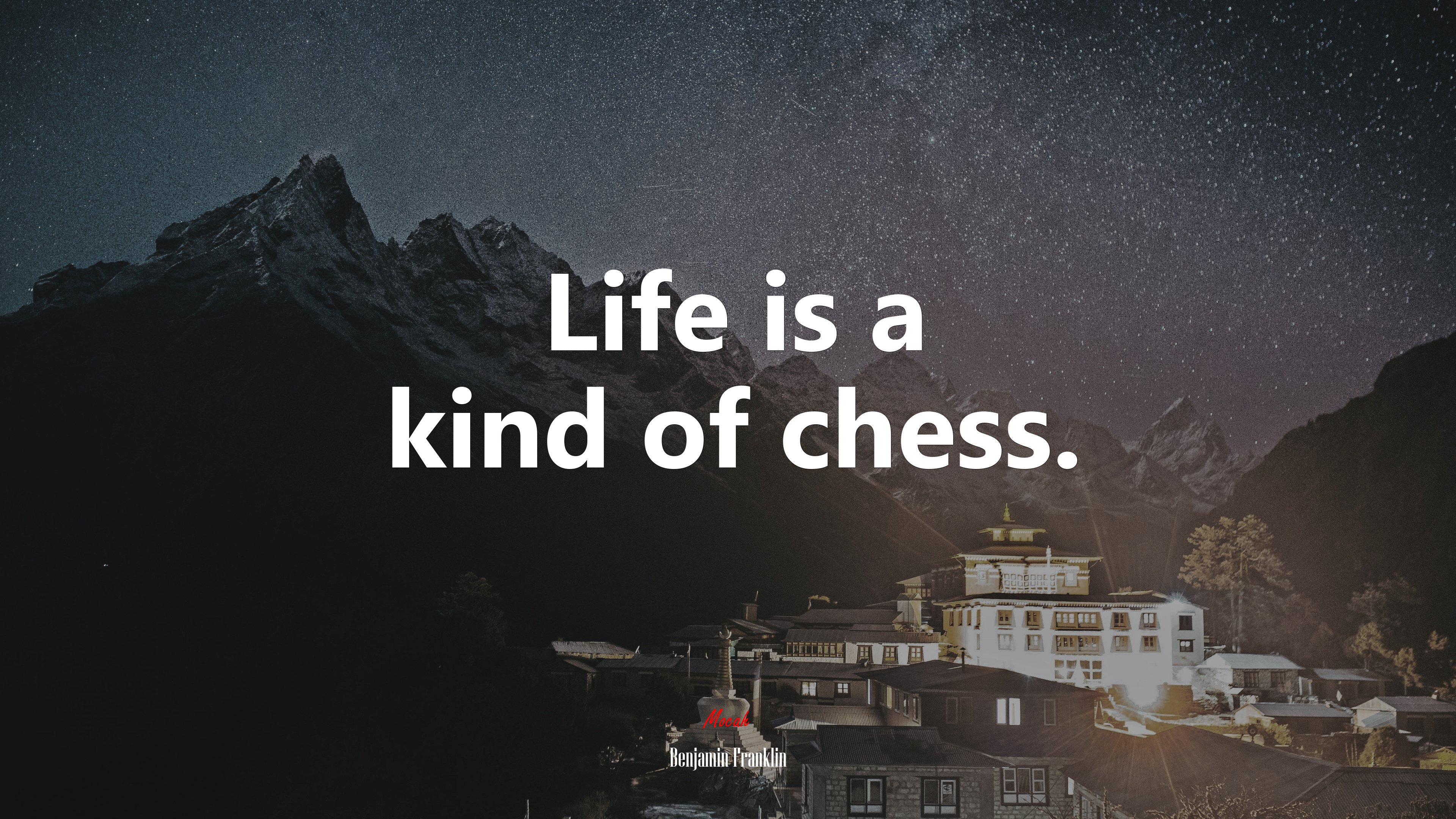 Life is a kind of chess. | Benjamin Franklin quote HD Wallpaper