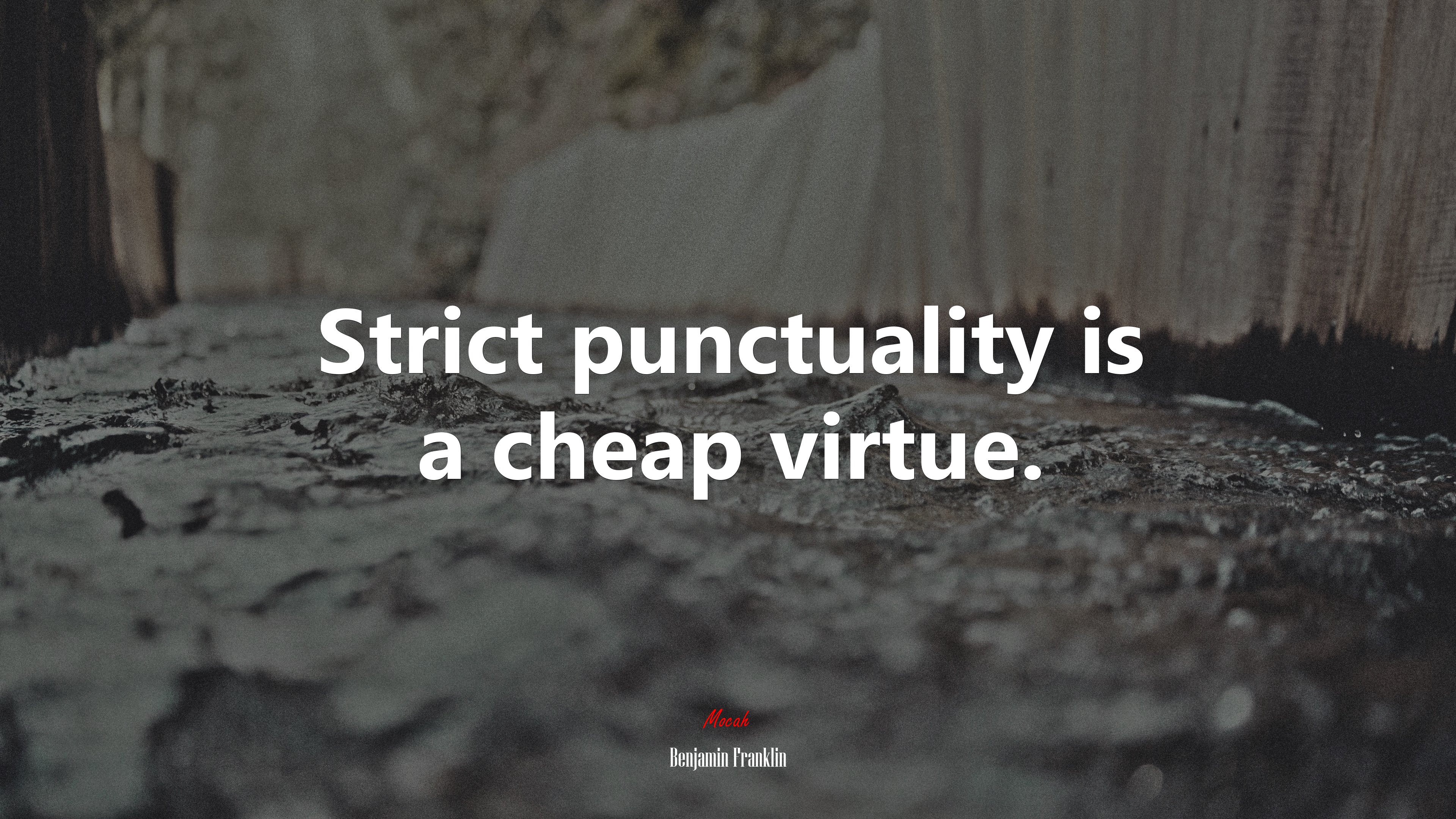 Strict punctuality is a cheap virtue. | Benjamin Franklin quote HD Wallpaper