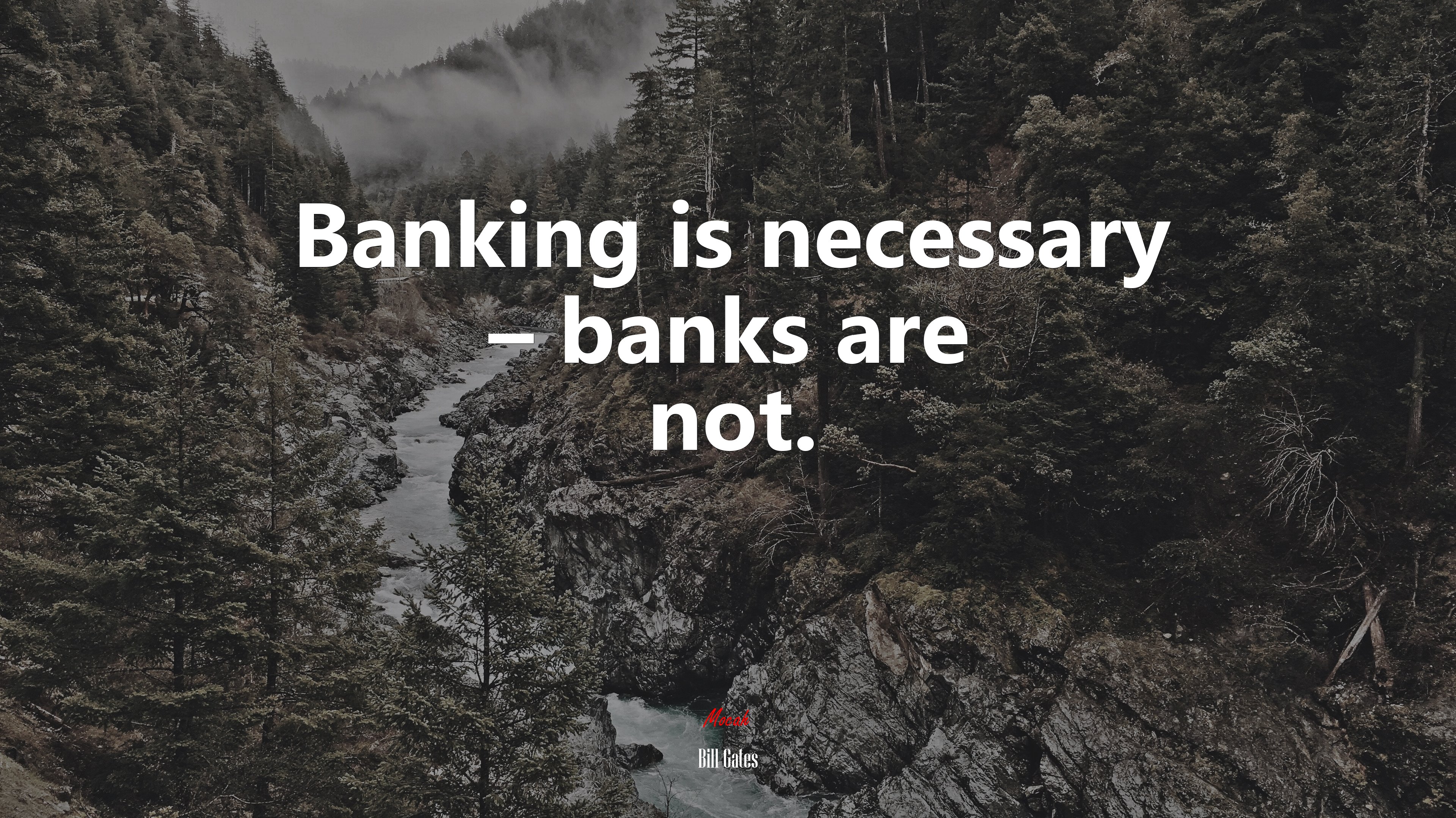 Banking is necessary – banks are not. | Bill Gates quote HD Wallpaper