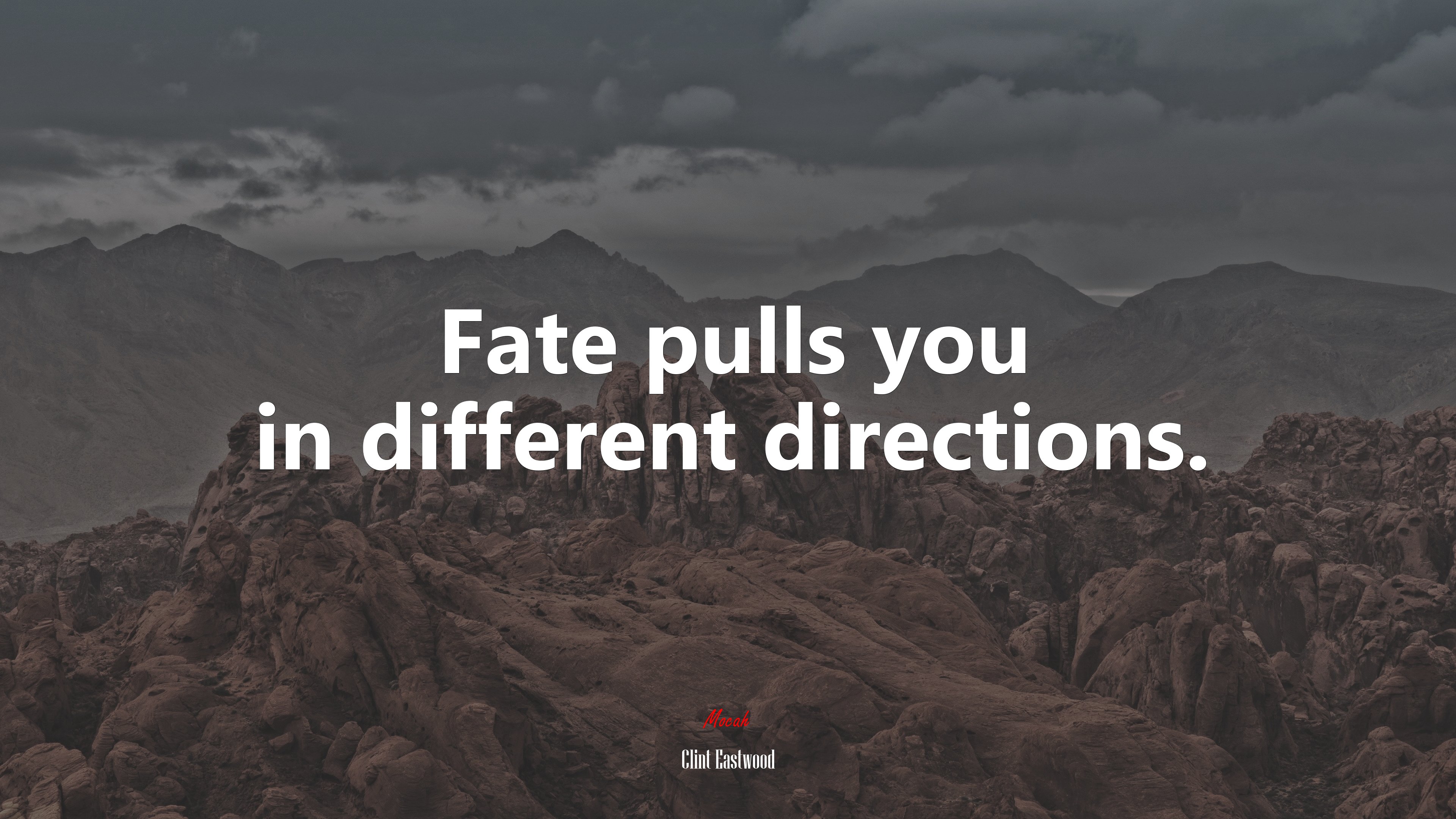 Fate pulls you in different directions. | Clint Eastwood quote HD Wallpaper