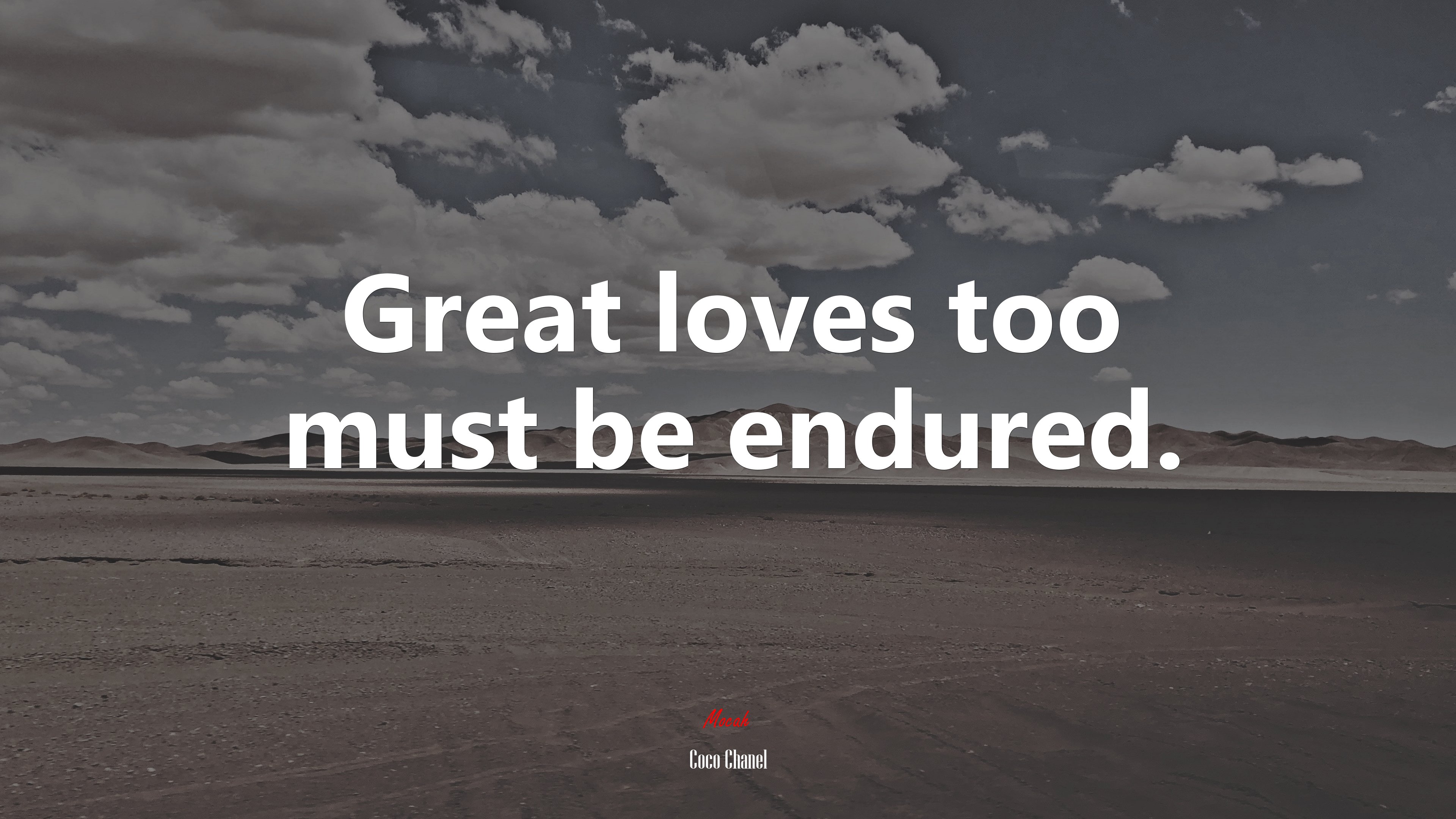 Great loves too must be endured. | Coco Chanel quote HD Wallpaper