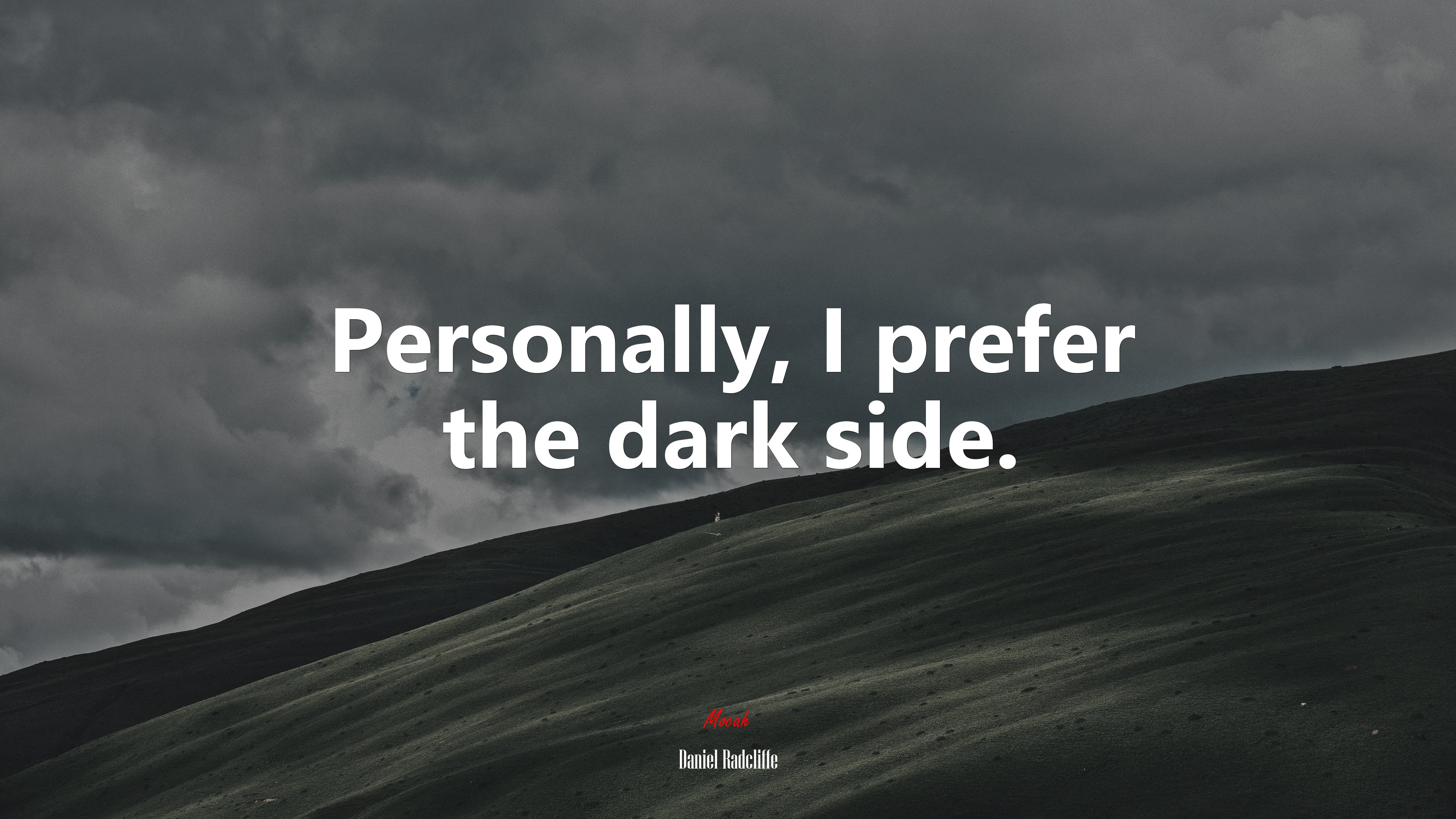 Personally, I prefer the dark side. | Daniel Radcliffe quote HD Wallpaper