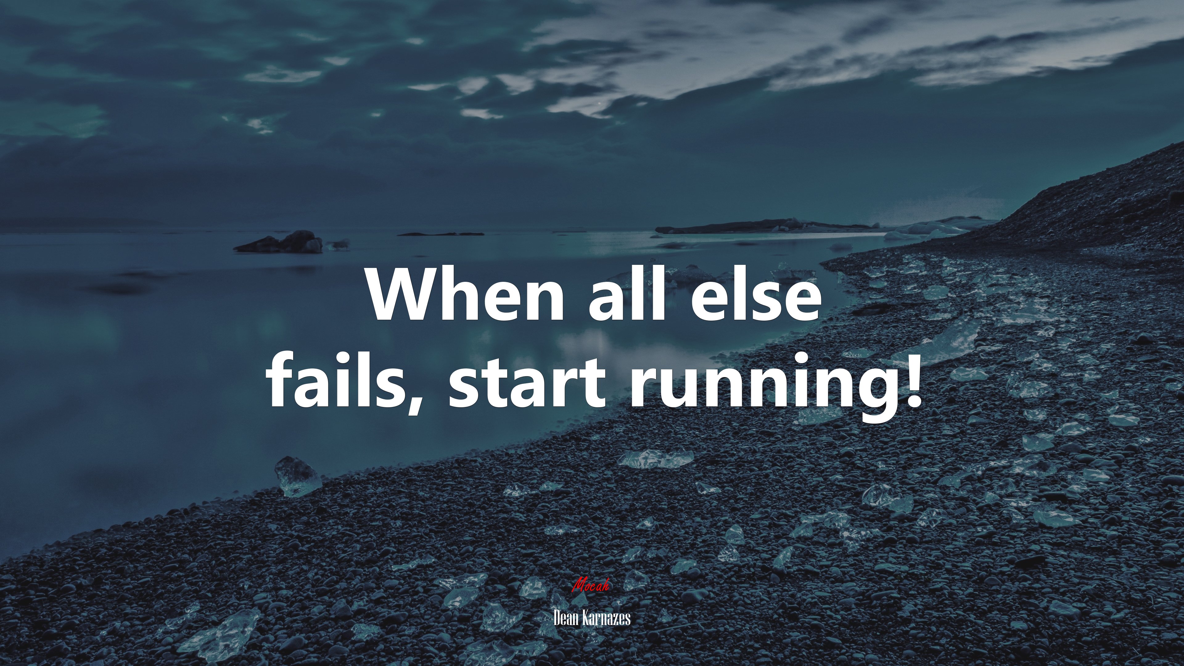 When all else fails, start running! | Dean Karnazes quote HD Wallpaper
