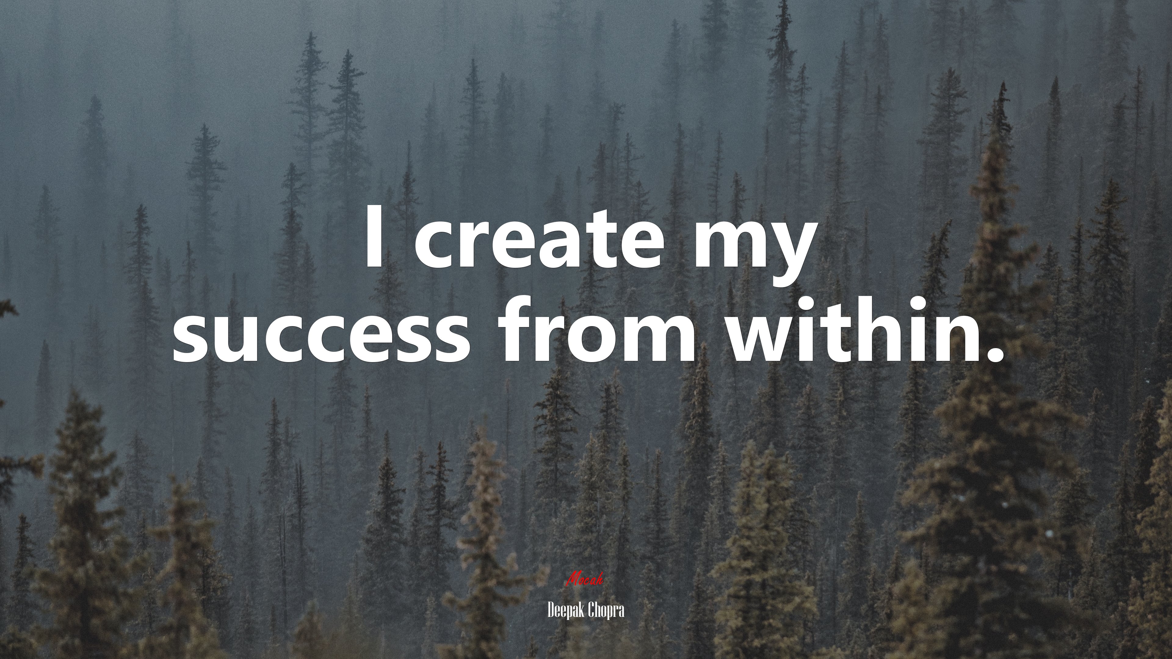 I create my success from within. | Deepak Chopra quote HD Wallpaper