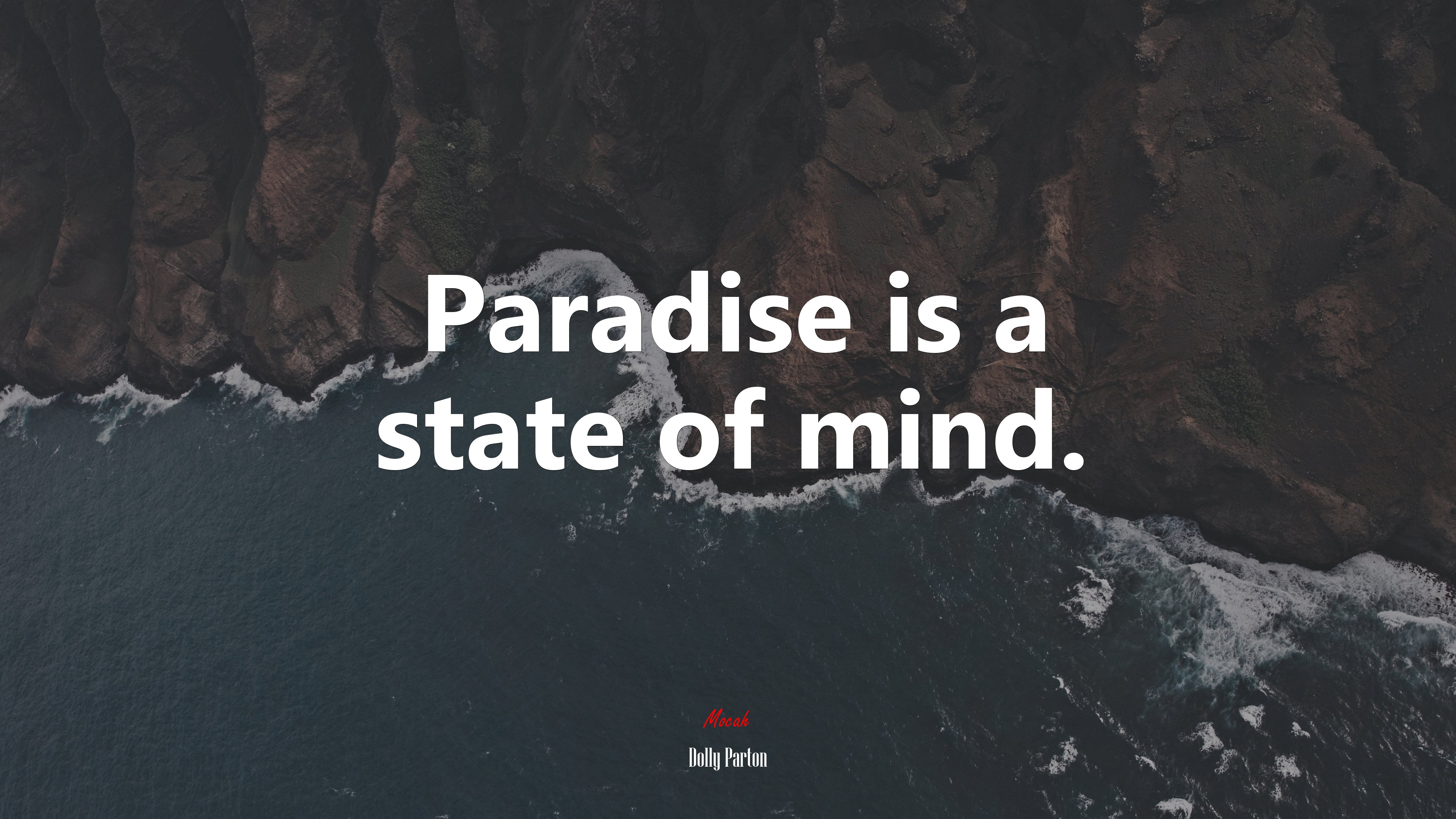 Paradise is a state of mind. | Dolly Parton quote HD Wallpaper