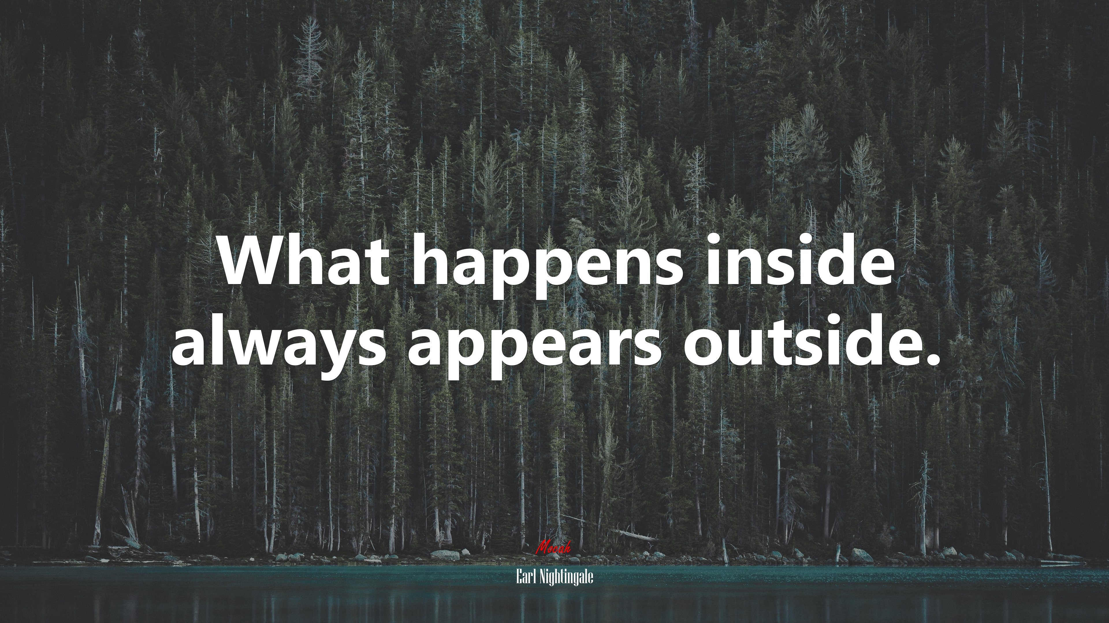 What happens inside always appears outside. | Earl Nightingale quote HD Wallpaper