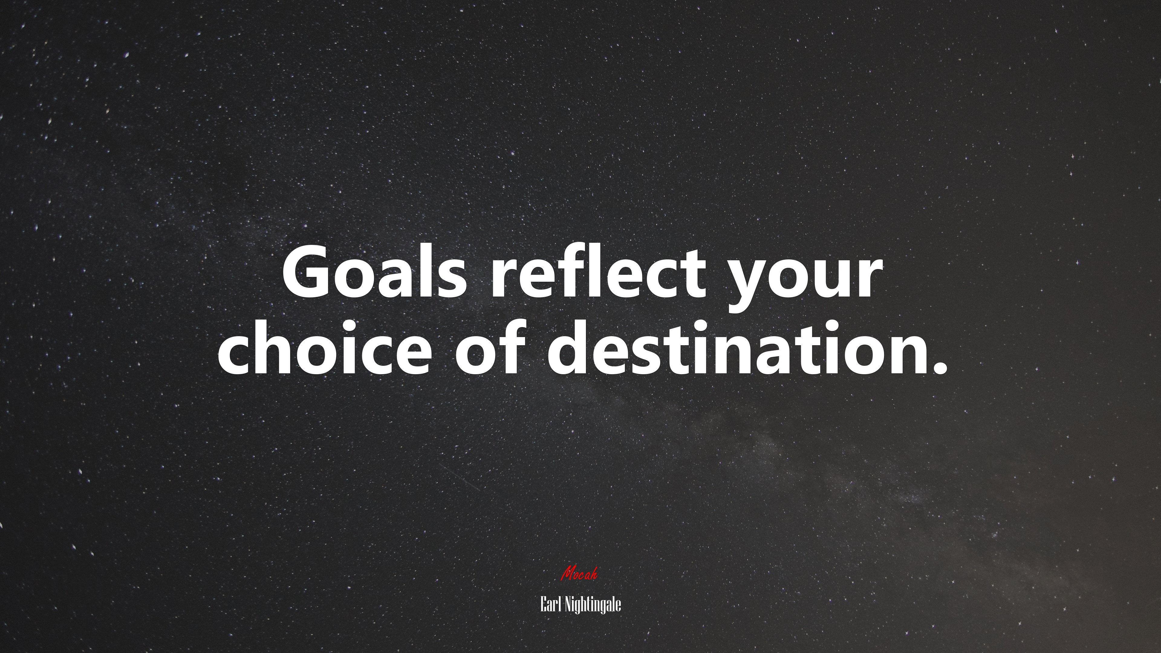 Goals reflect your choice of destination. | Earl Nightingale quote HD Wallpaper