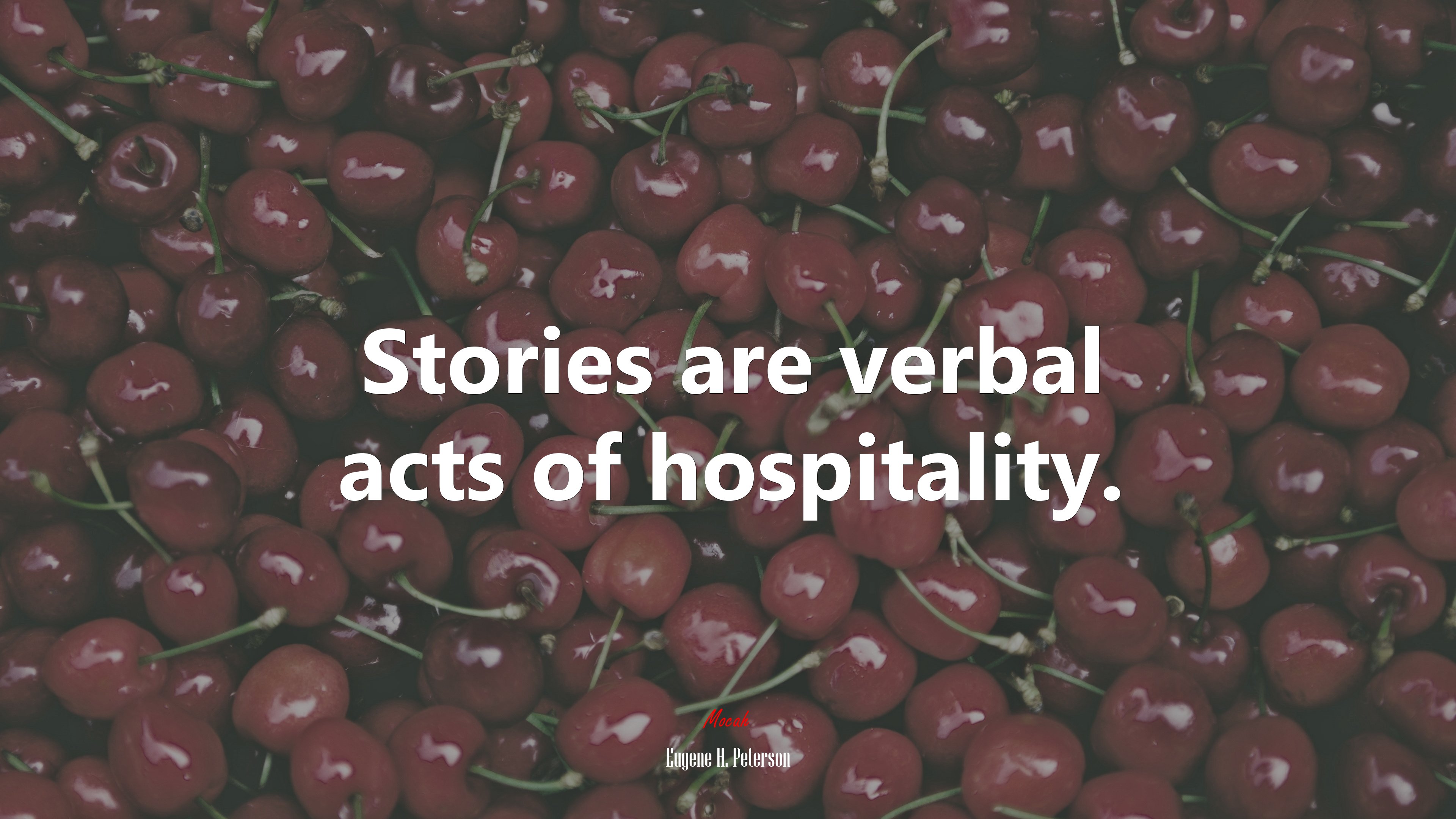 Stories are verbal acts of hospitality. | Eugene H. Peterson quote HD Wallpaper