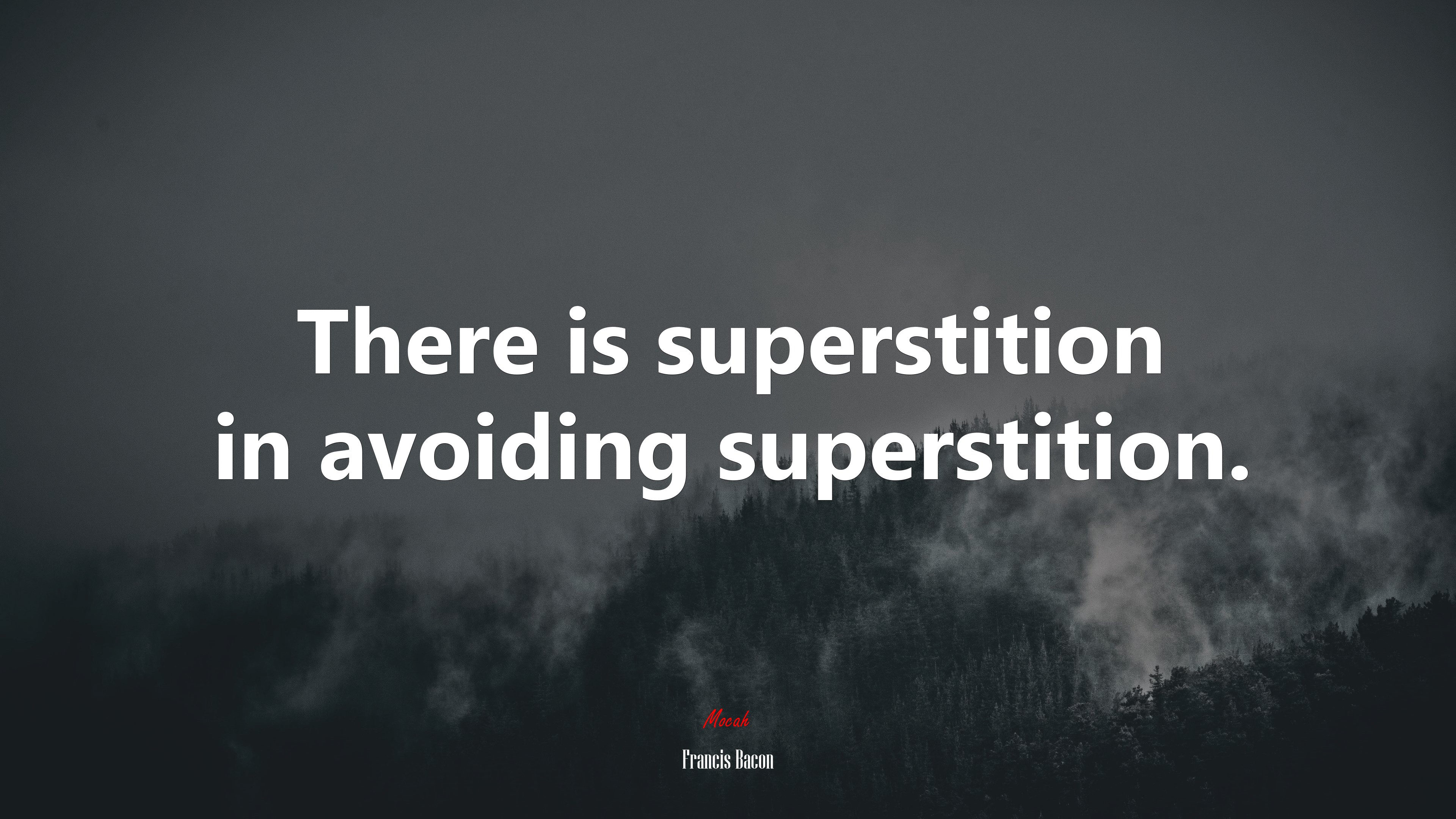 There is superstition in avoiding superstition. | Francis Bacon quote HD Wallpaper