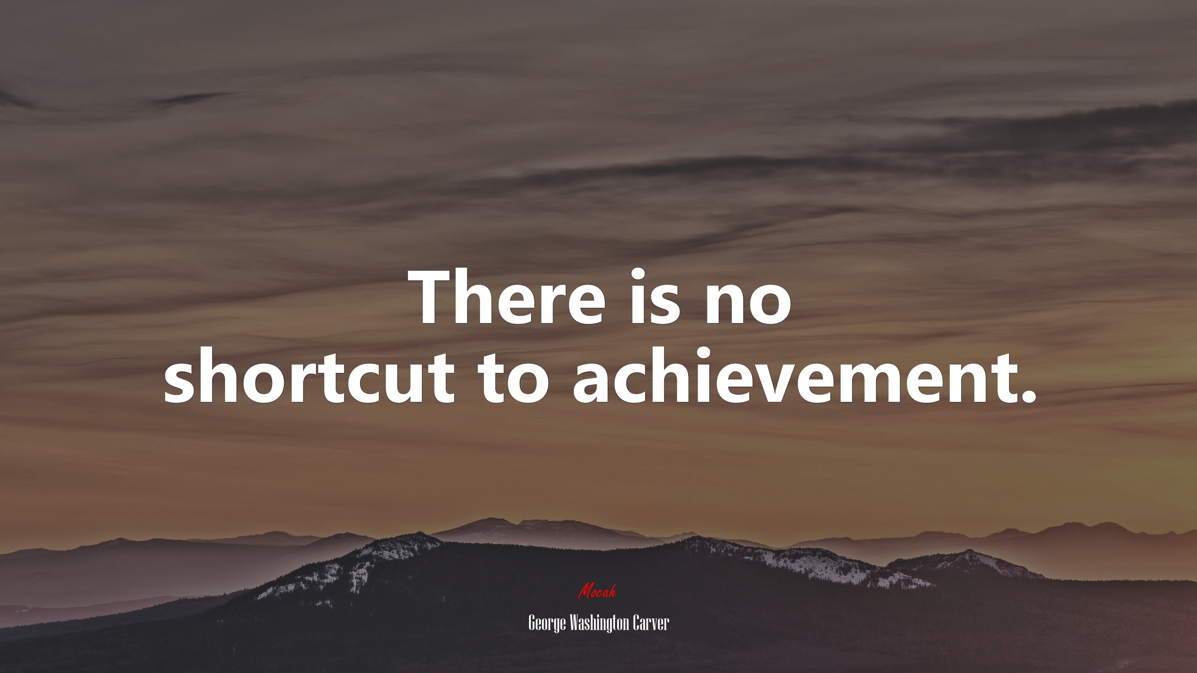 There is no shortcut to achievement. | George Washington Carver quote HD Wallpaper