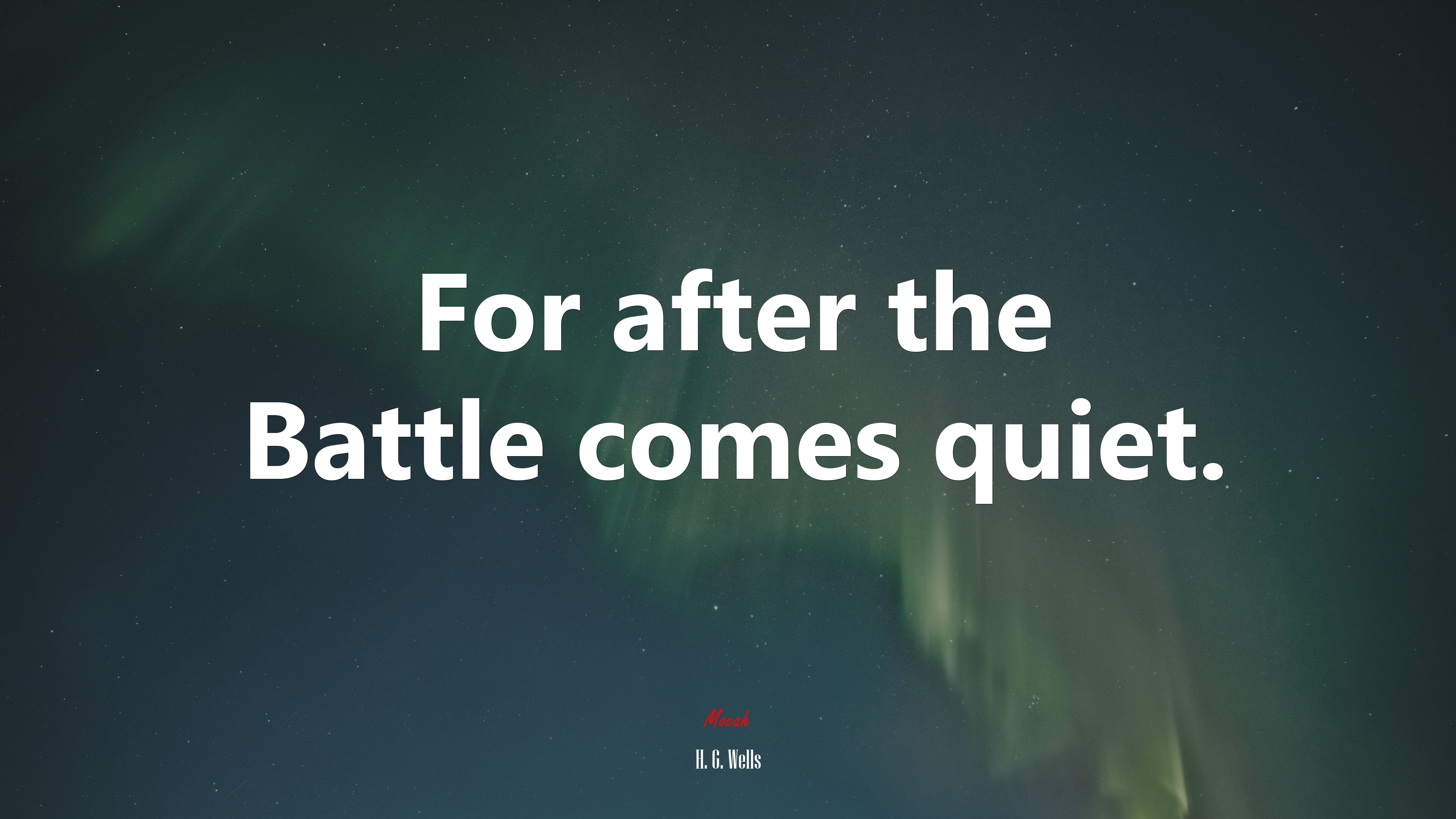 For after the Battle comes quiet. | H. G. Wells quote HD Wallpaper