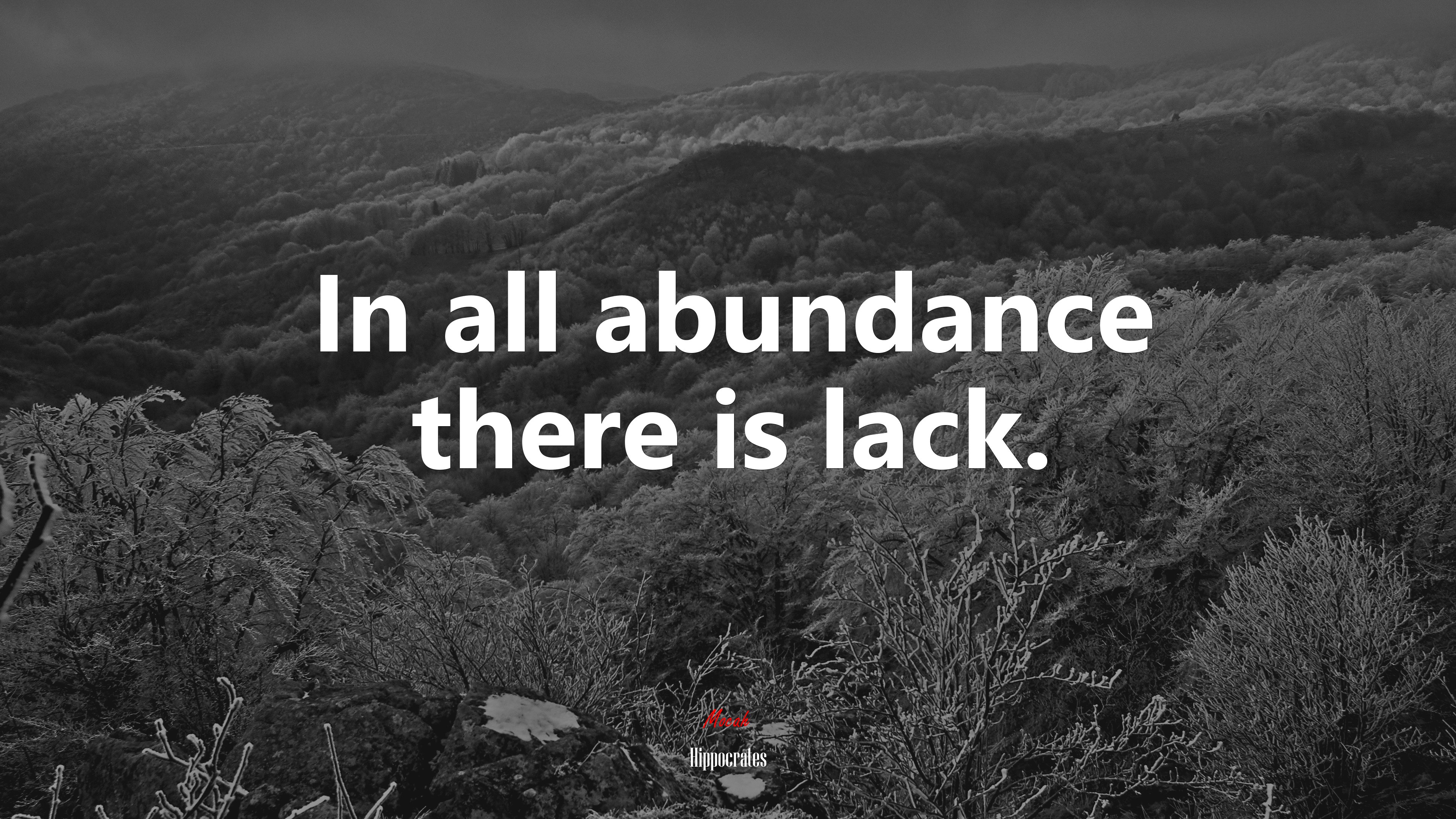 In all abundance there is lack. | Hippocrates quote HD Wallpaper