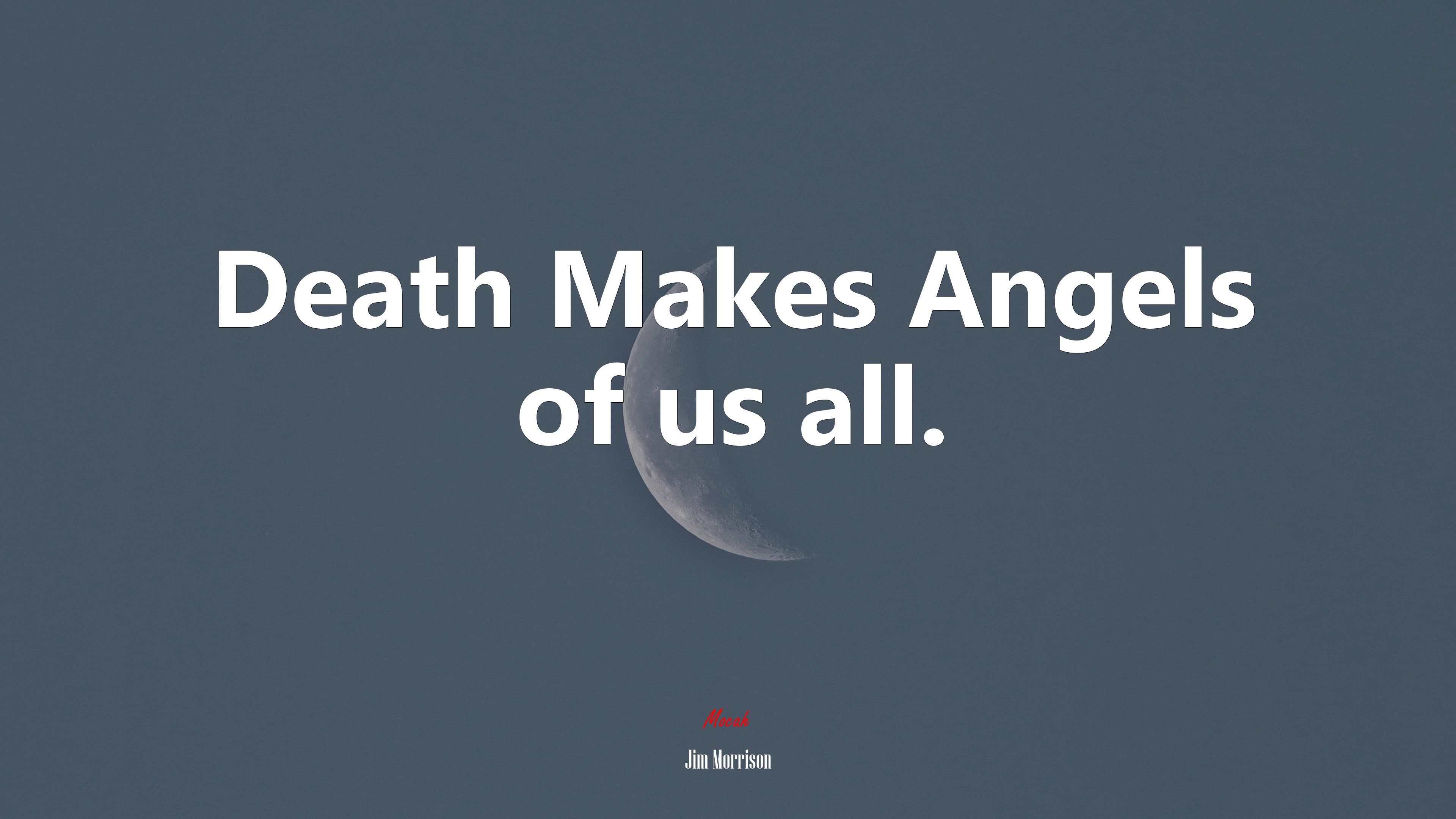 Death Makes Angels of us all. | Jim Morrison quote HD Wallpaper