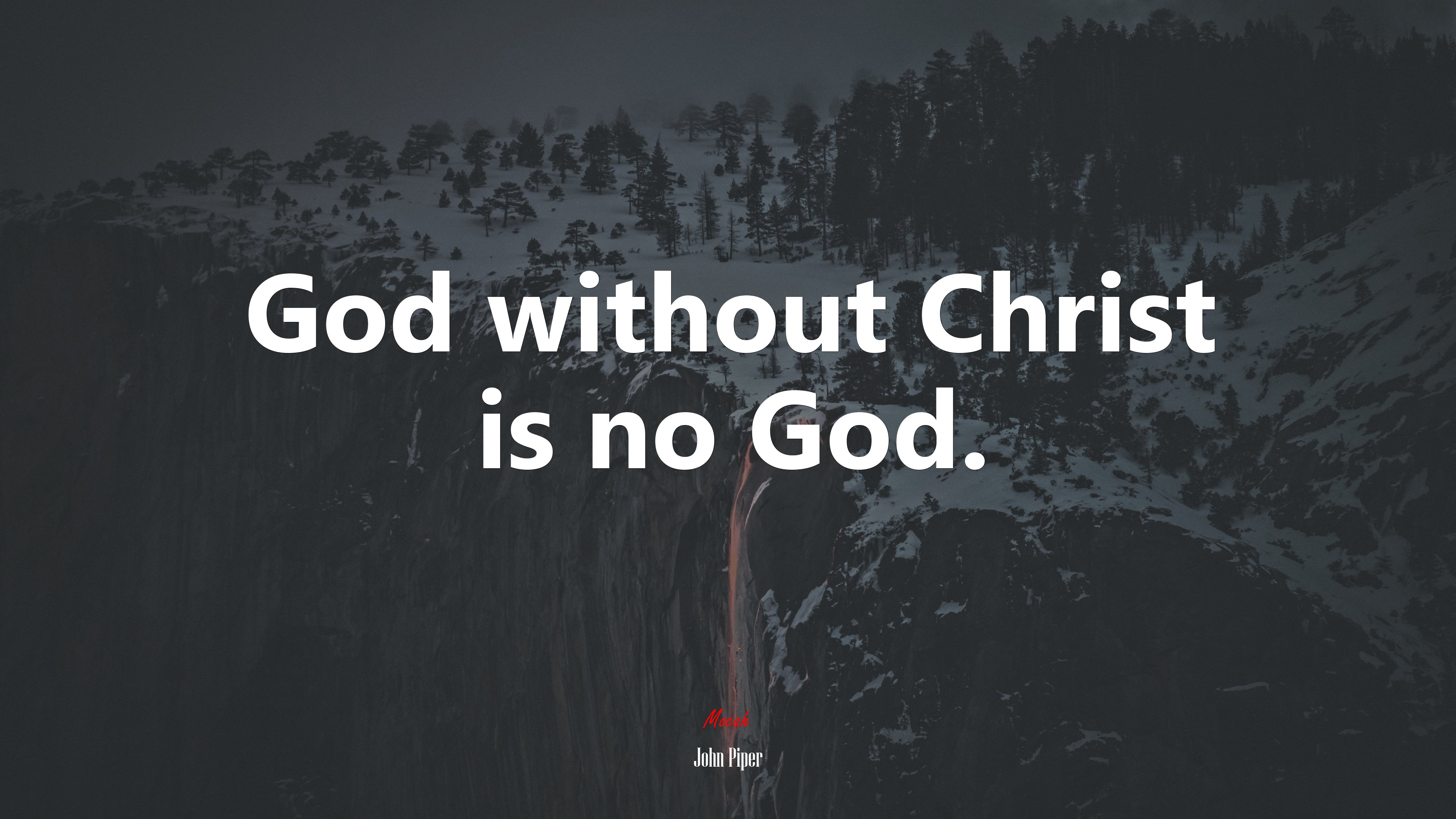 God without Christ is no God. | John Piper quote HD Wallpaper