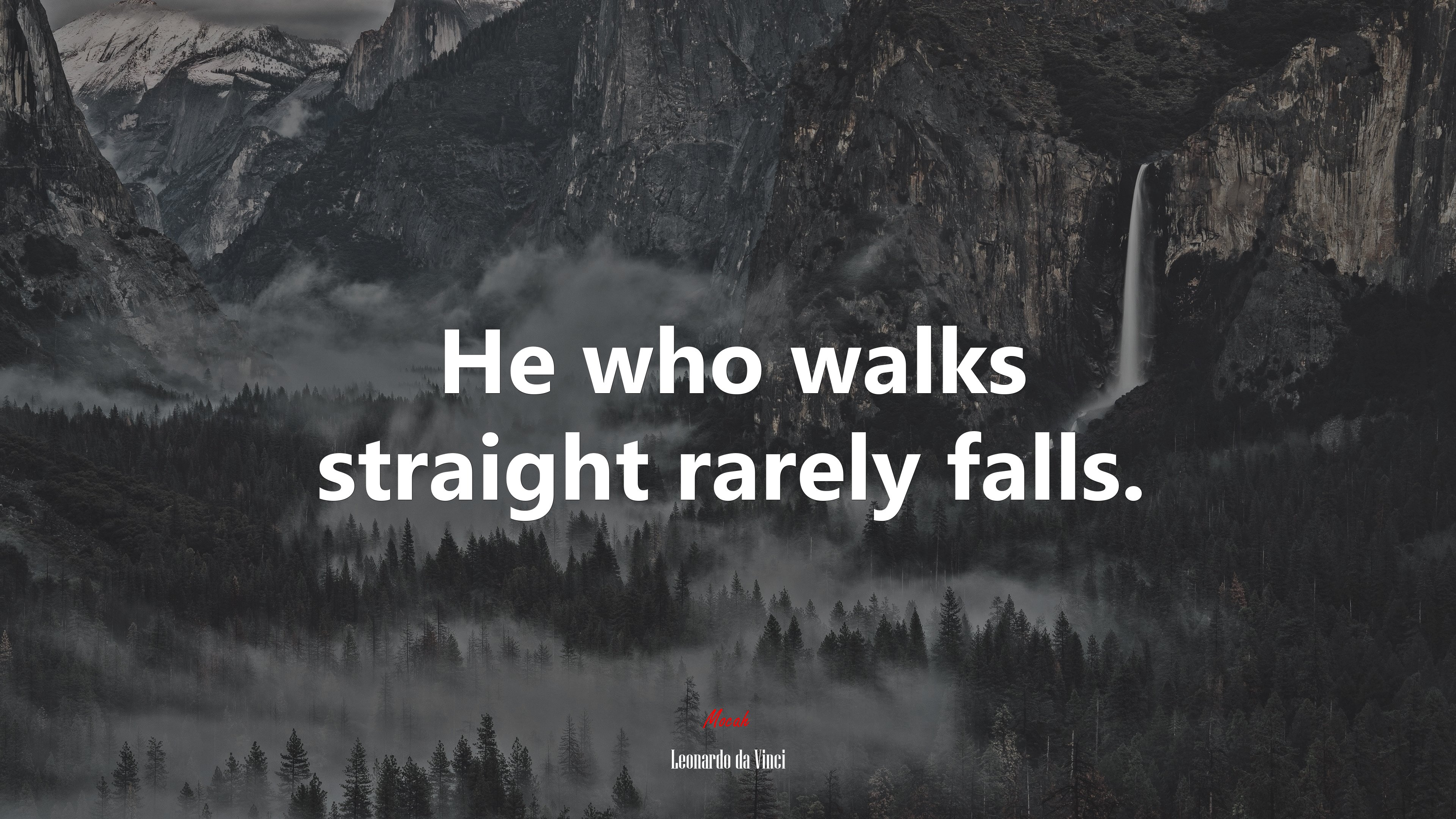He who walks straight rarely falls. | Leonardo da Vinci quote HD Wallpaper