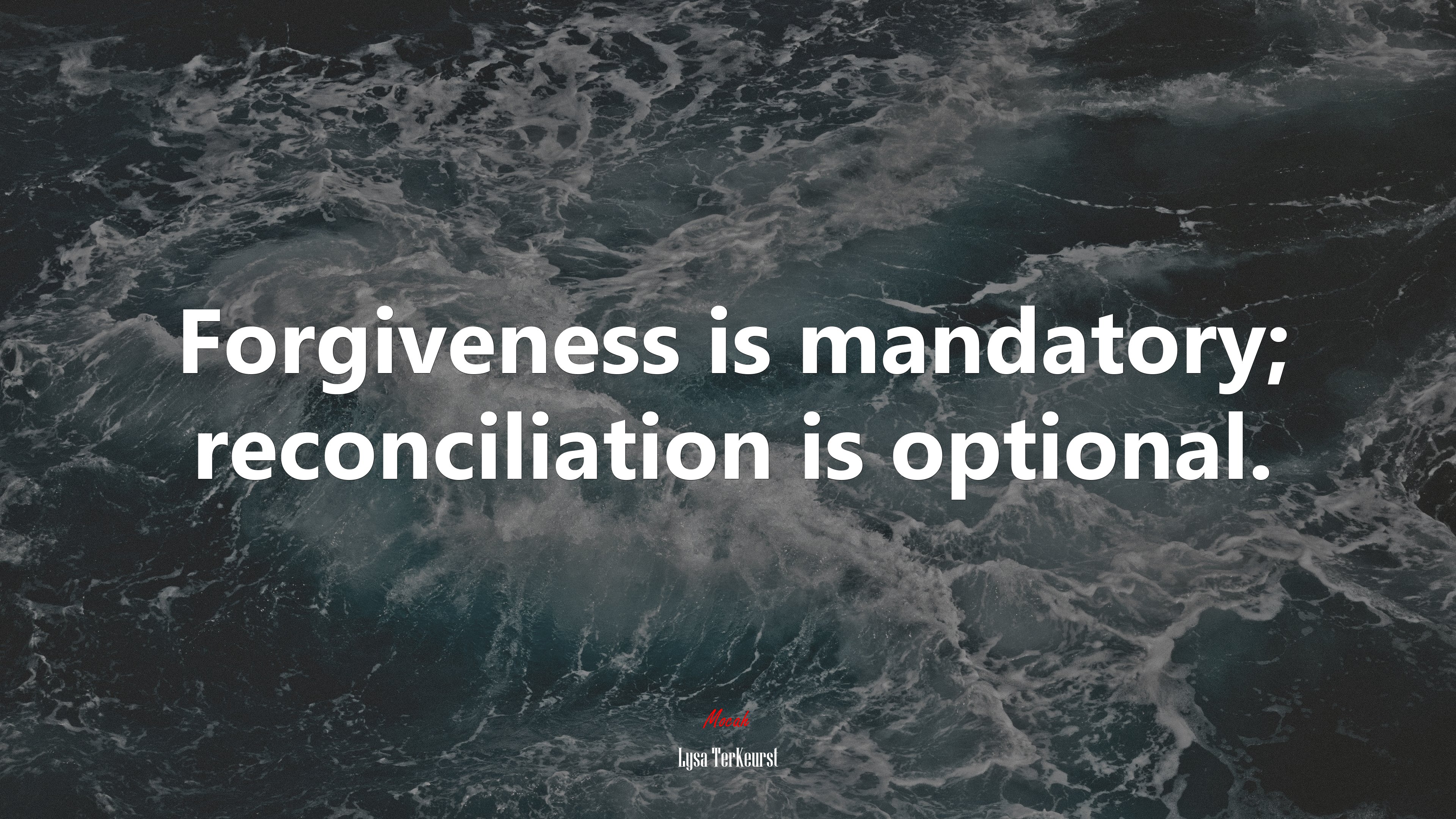 Forgiveness is mandatory; reconciliation is optional. | Lysa TerKeurst quote HD Wallpaper