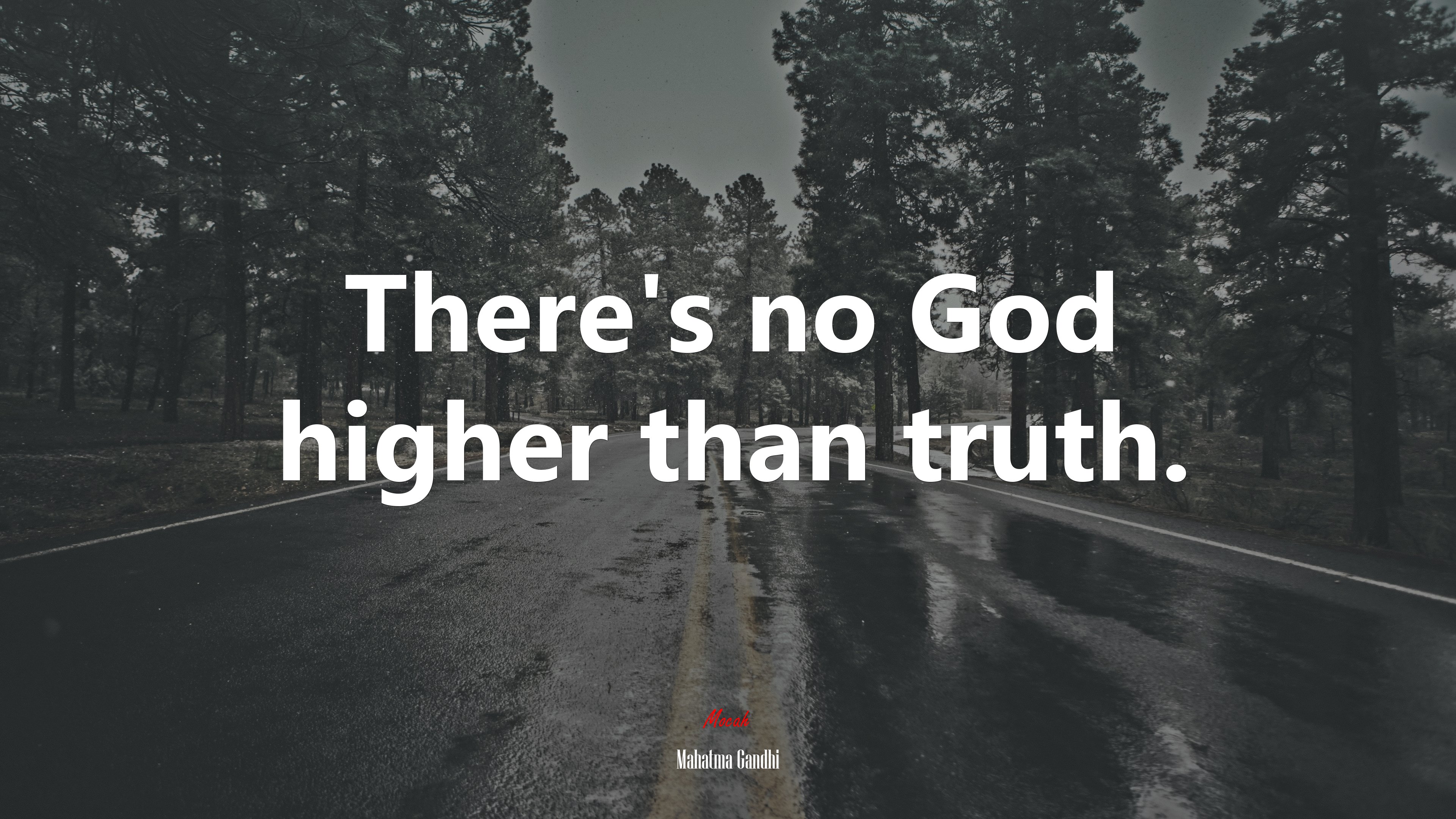 There’s no God higher than truth. | Mahatma Gandhi quote HD Wallpaper