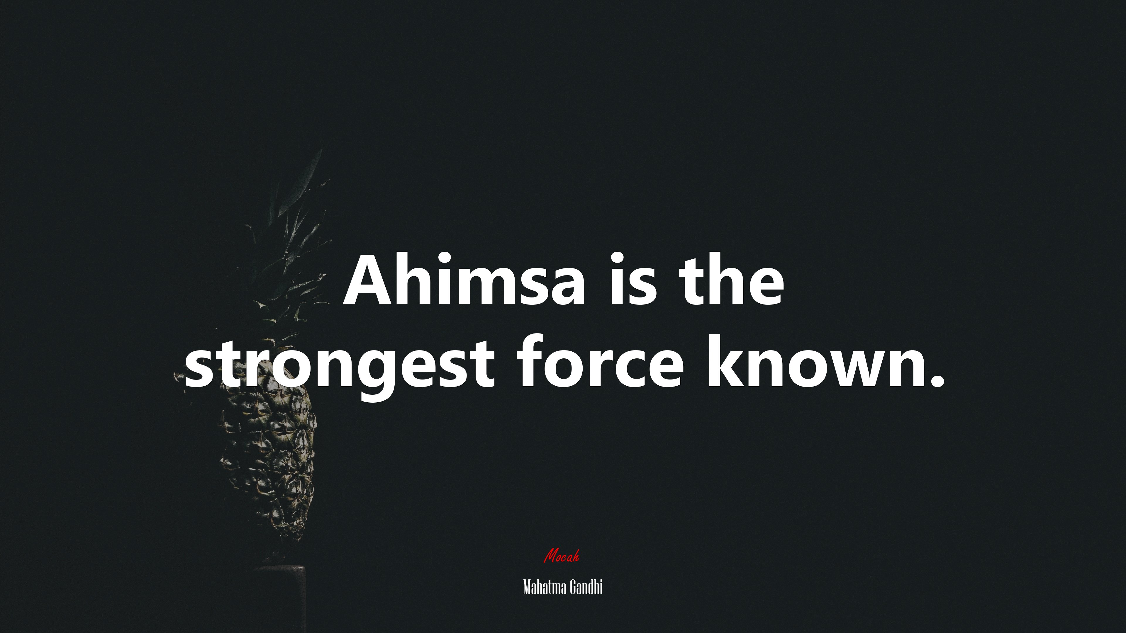 Ahimsa is the strongest force known. | Mahatma Gandhi quote HD Wallpaper