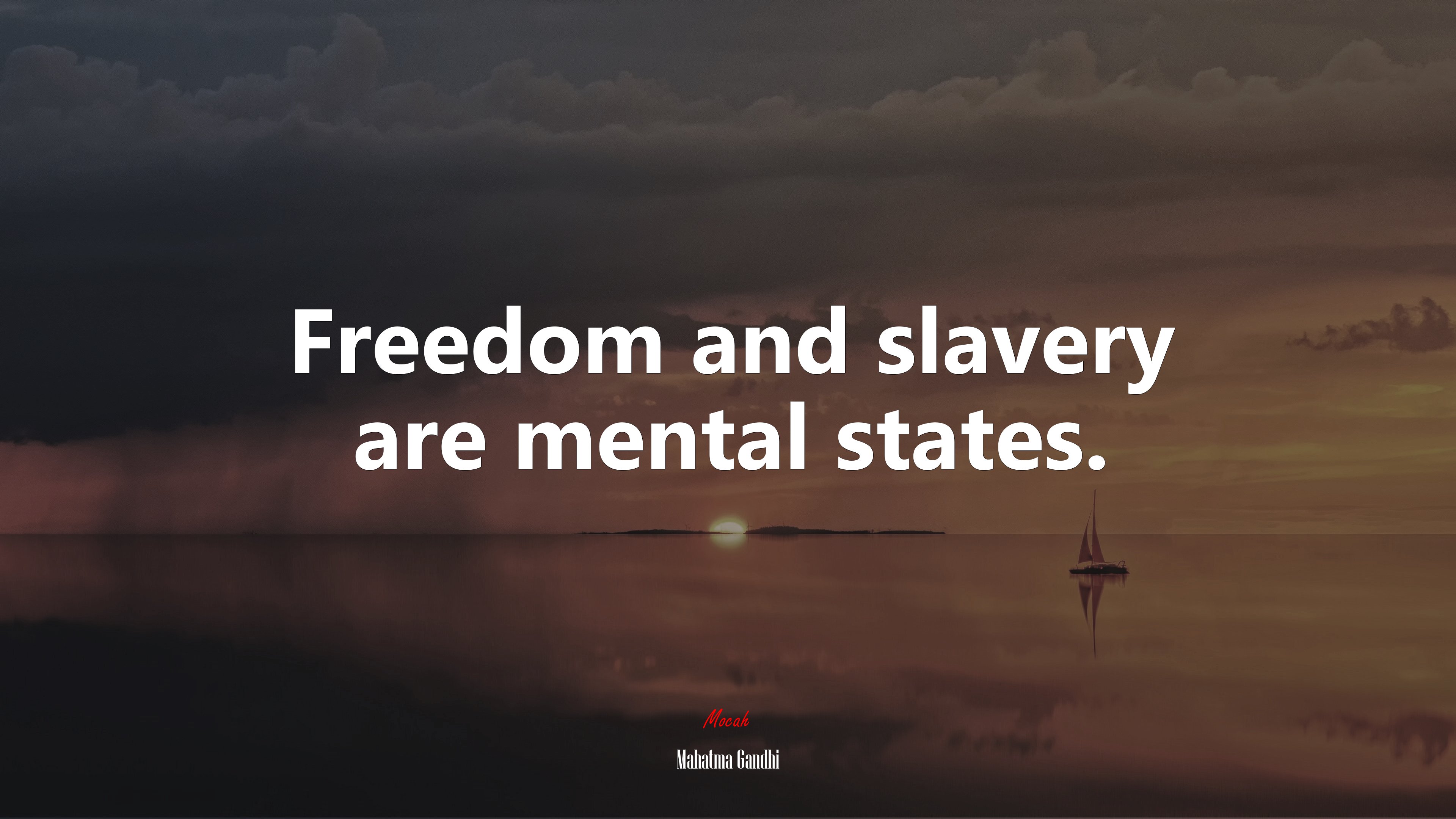 Freedom and slavery are mental states. | Mahatma Gandhi quote HD Wallpaper
