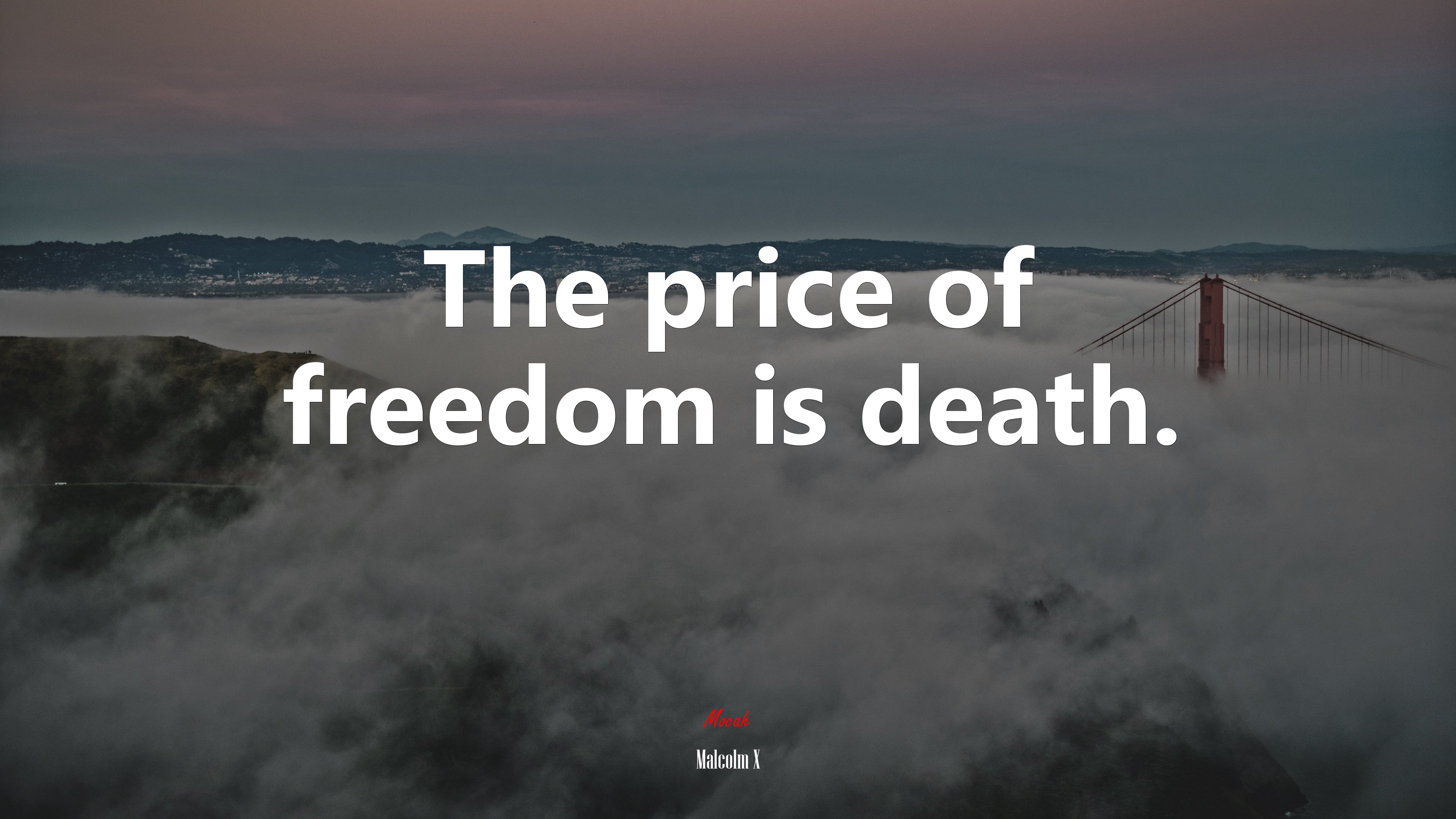 The price of freedom is death. | Malcolm X quote HD Wallpaper