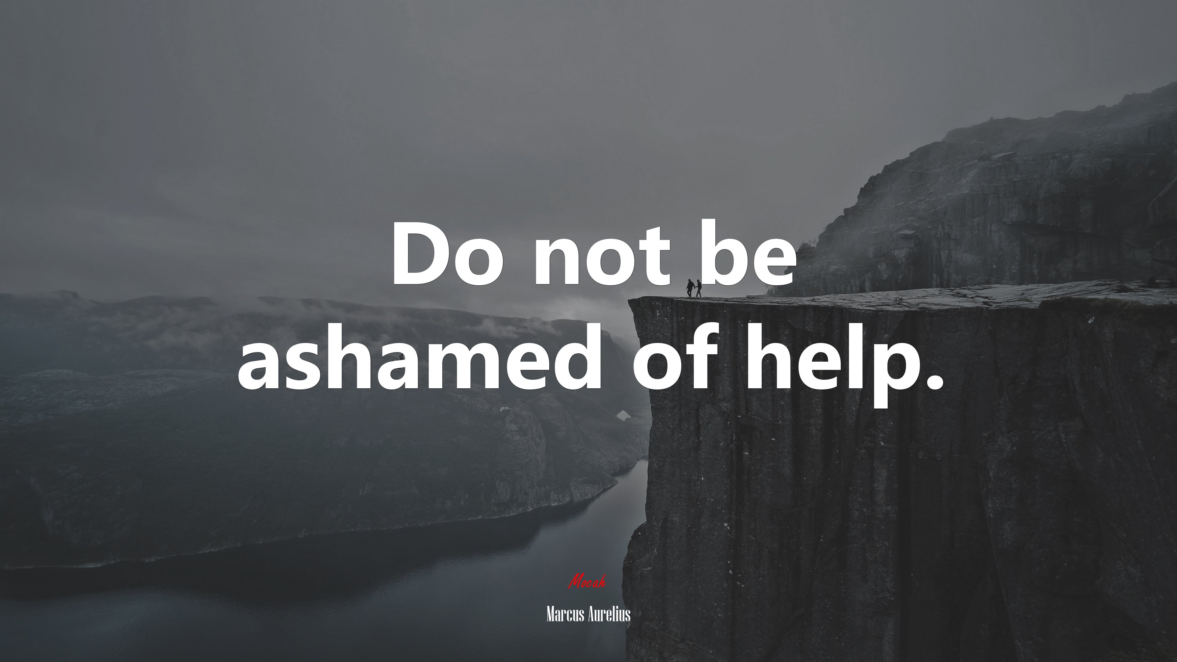 Do not be ashamed of help. | Marcus Aurelius quote HD Wallpaper