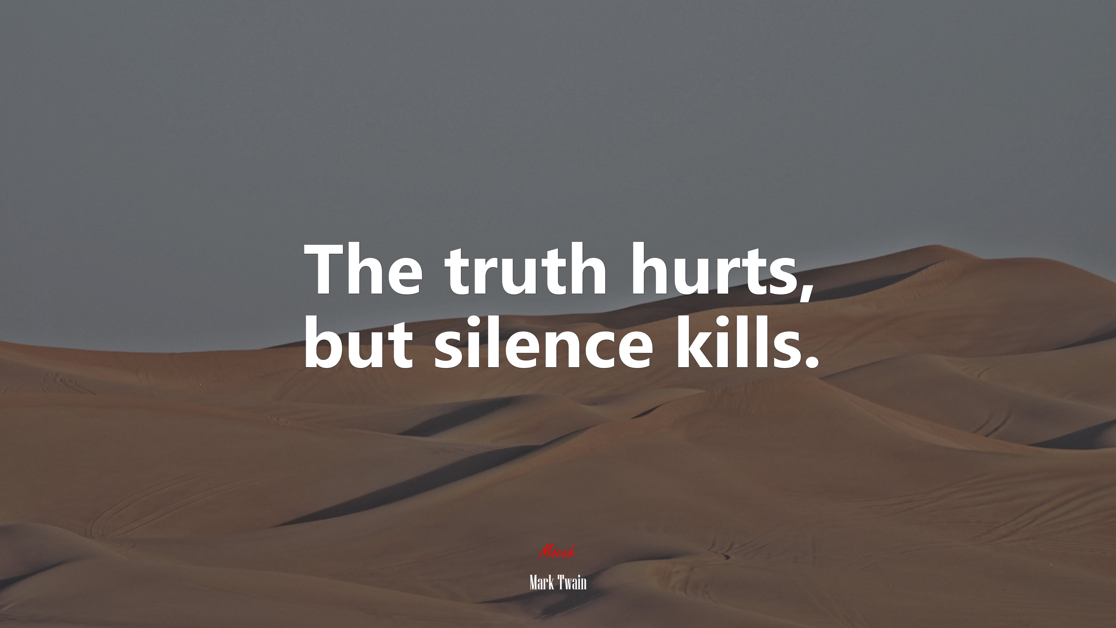 The truth hurts, but silence kills. | Mark Twain quote HD Wallpaper