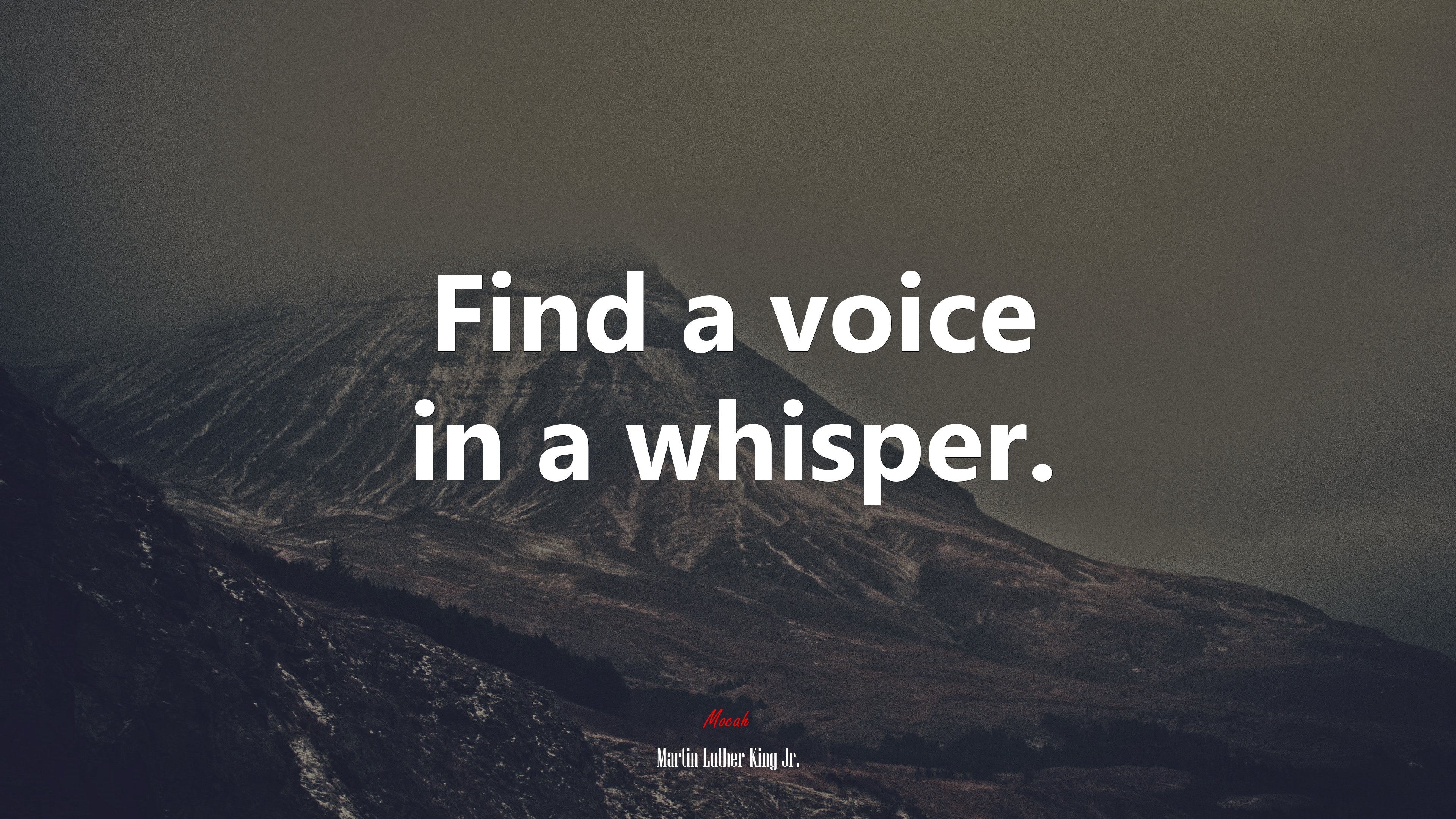 Find a voice in a whisper. | Martin Luther King Jr. quote HD Wallpaper
